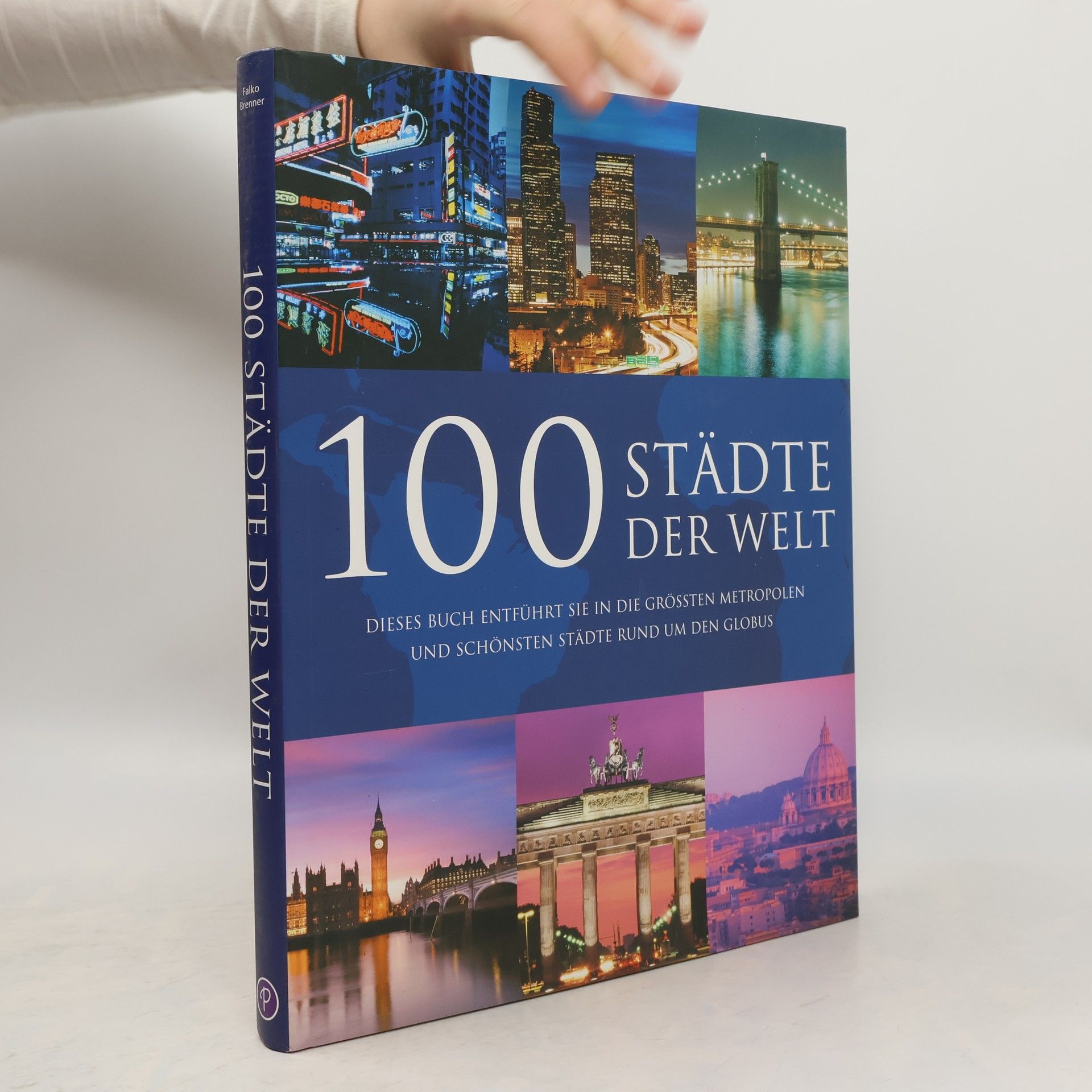 Falko Brenner 100 Städte der Welt