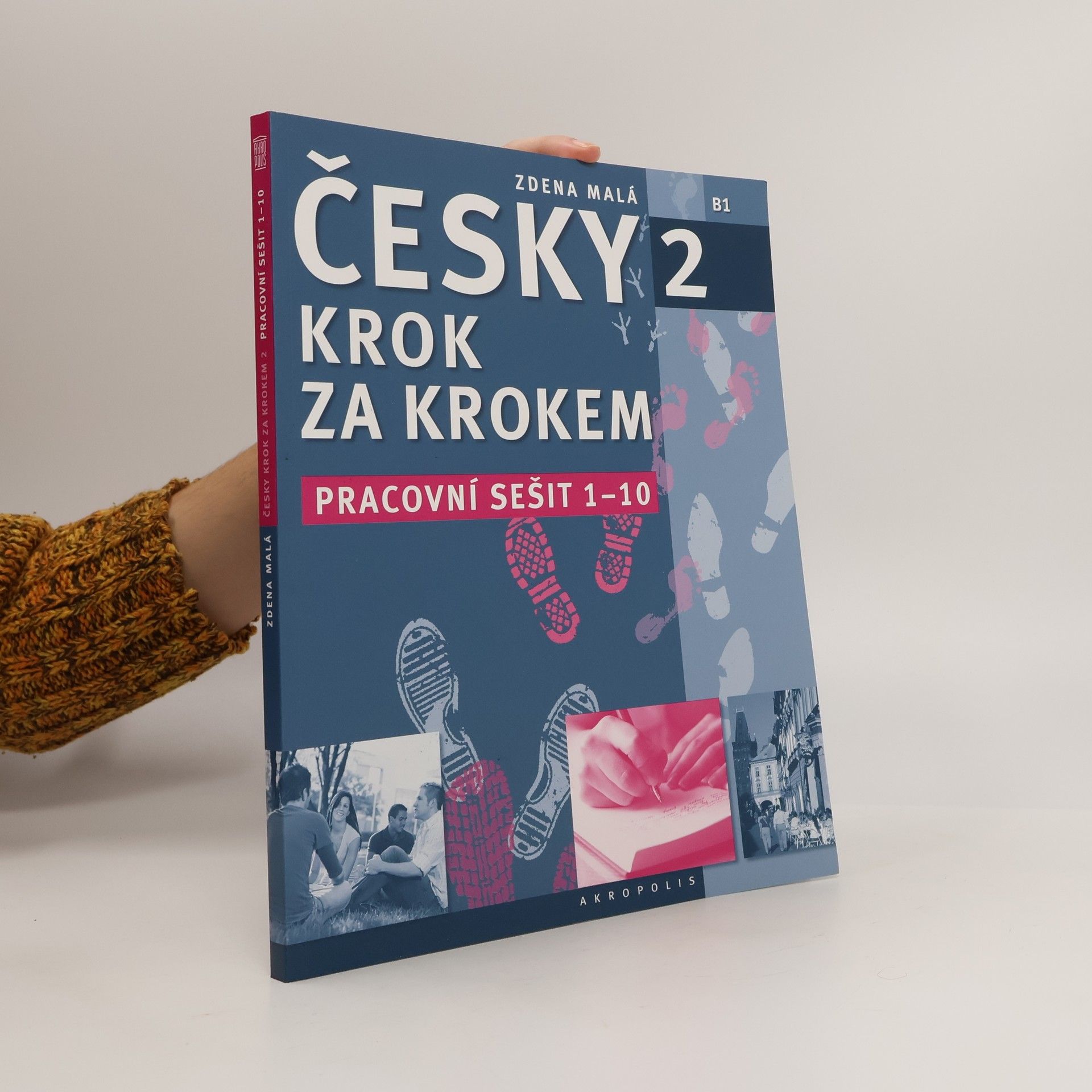 Zdena Malá Česky krok za krokem 2. B1. Pracovní sešit 1-10