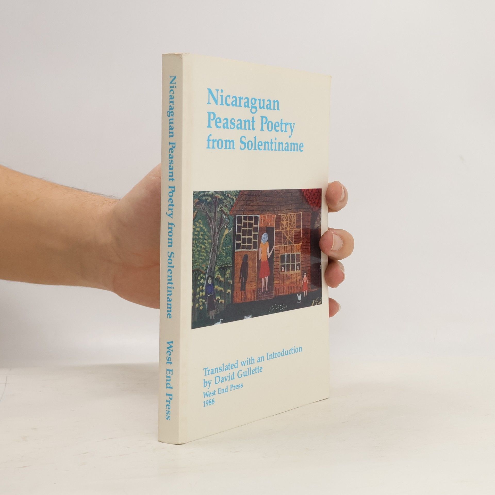 David Gullette Nicaraguan Peasant Poetry from Solentiname