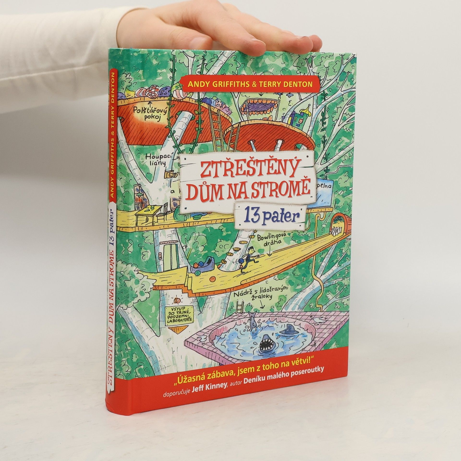 Andy Griffiths Ztřeštěný dům na stromě. 13 pater