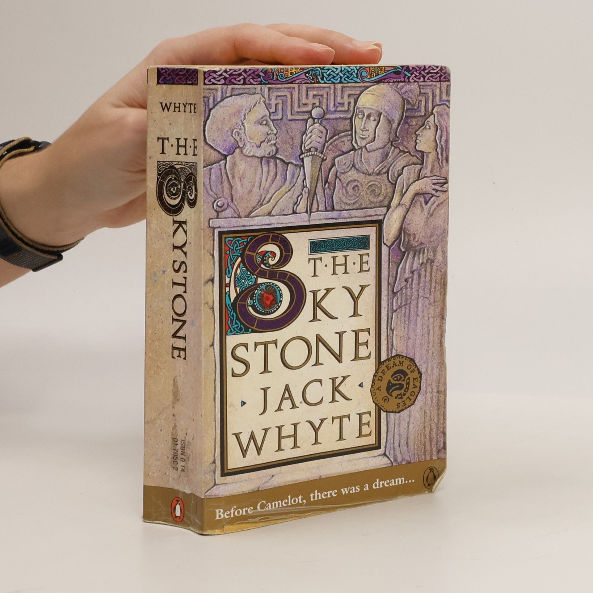 Jack Whyte A Dream of Eagles - 1: The Skystone