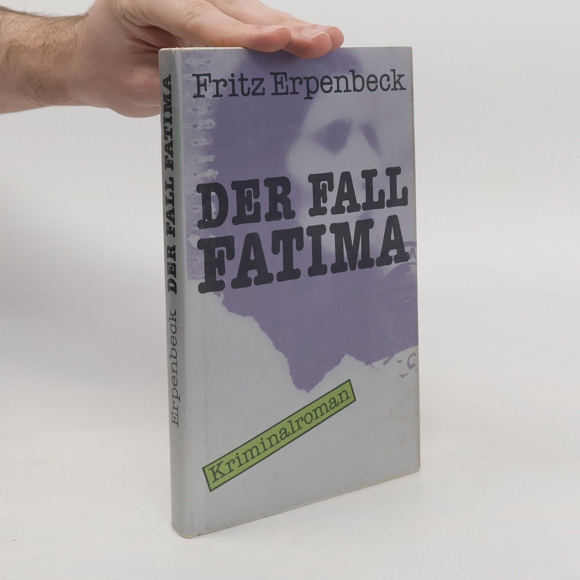 Fritz Erpenbeck Der Fall Fatima
