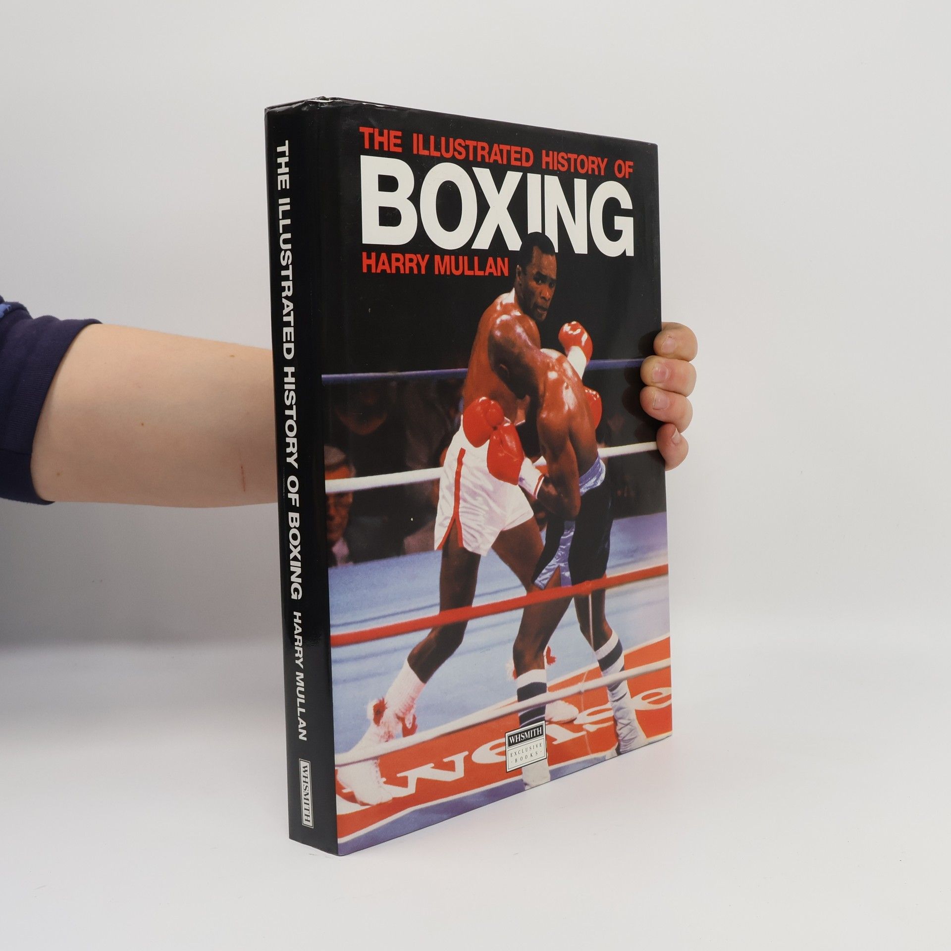 Harry Mullan The Illustrated History of Boxing