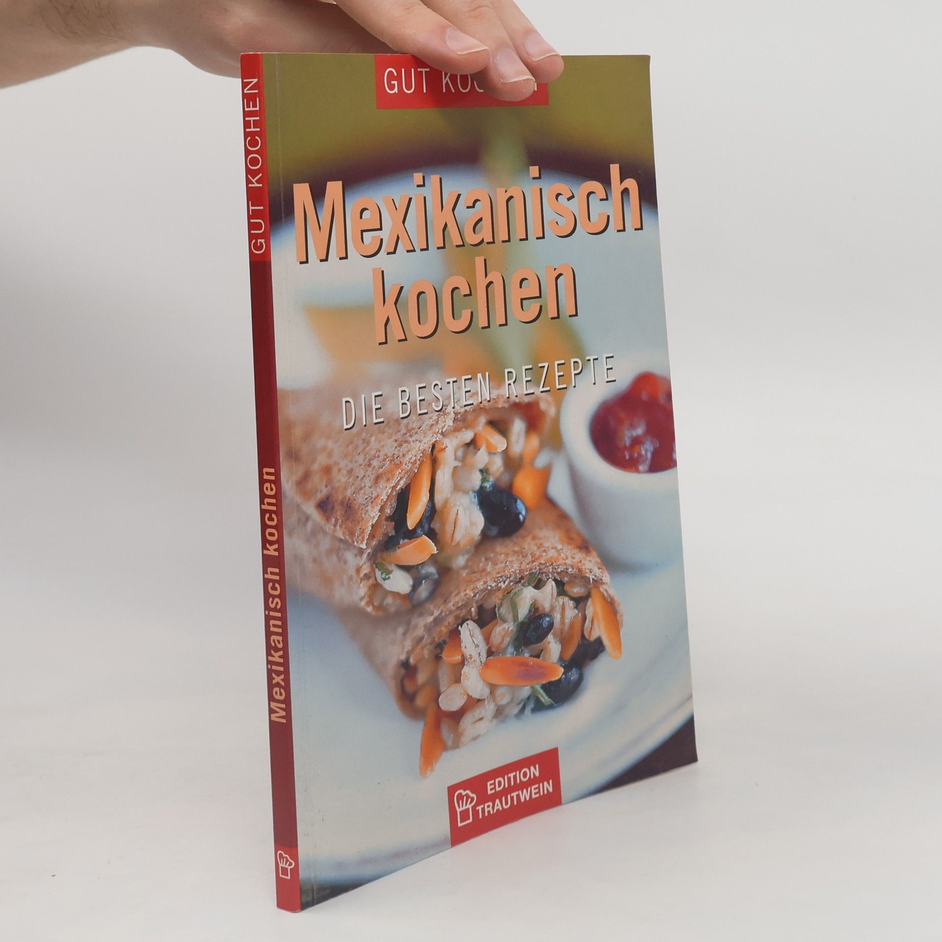 Autorenkollektiv Mexikanisch kochen Die besten Rezepte