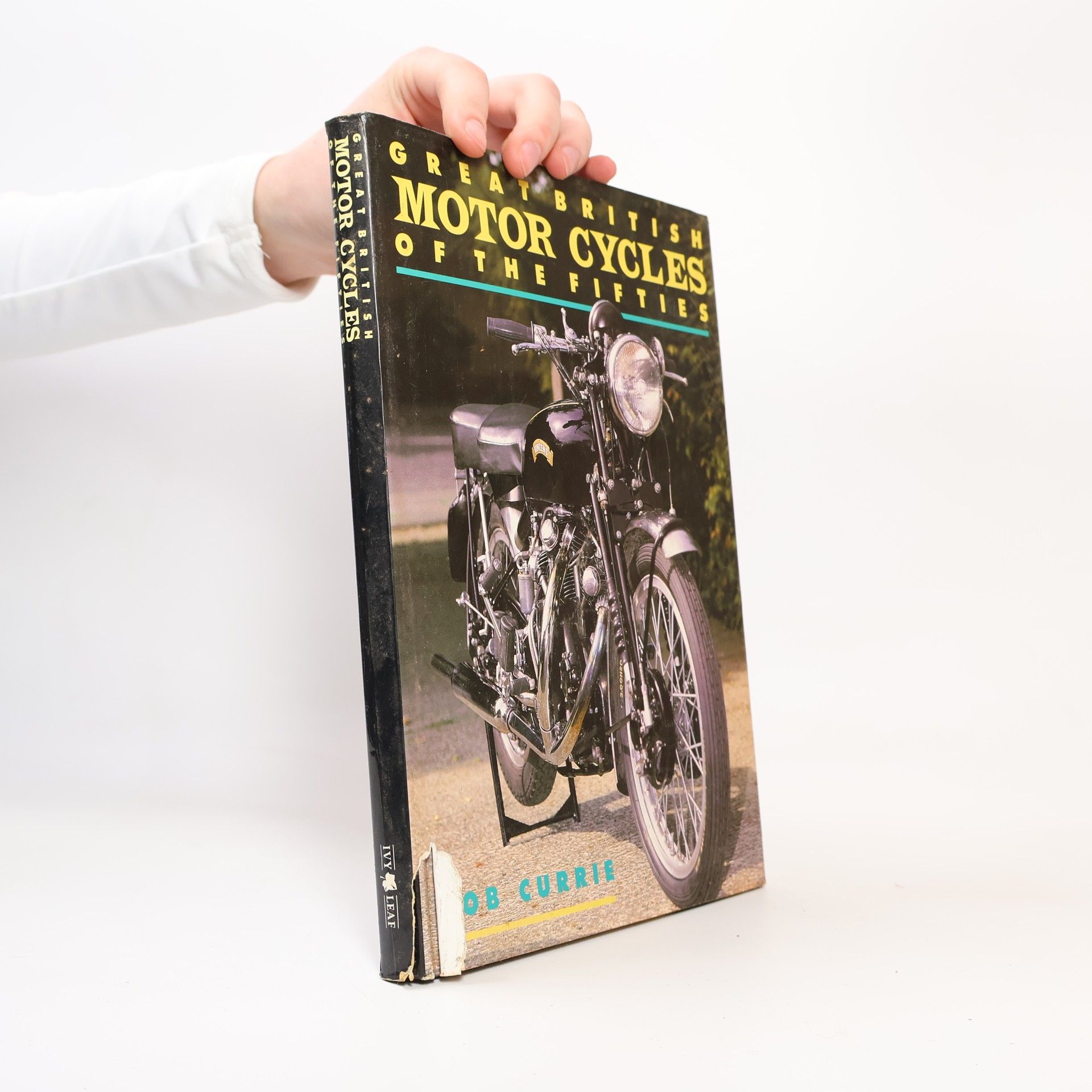 Bob Currie Great British Motor Cycles of the Fifties