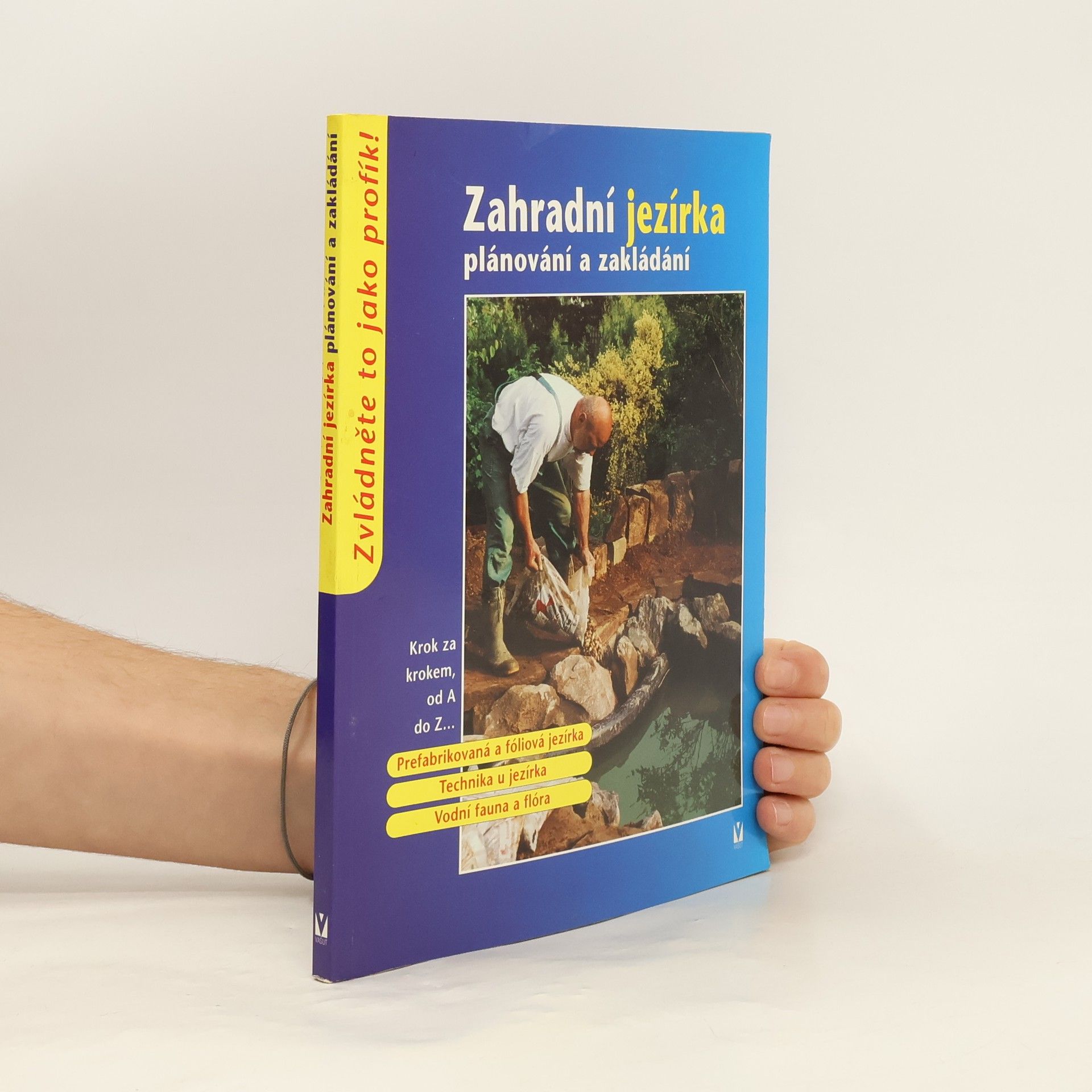 Kolektiv autorů Zahradní jezírka: Plánování a zakládání