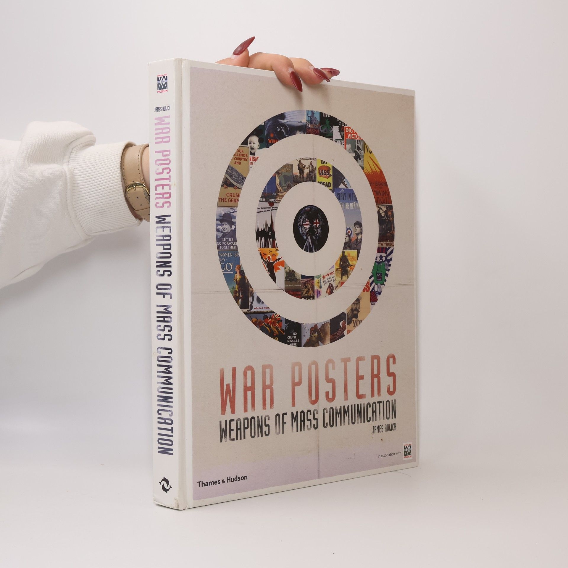 James Aulich War posters. Weapons of mass communication