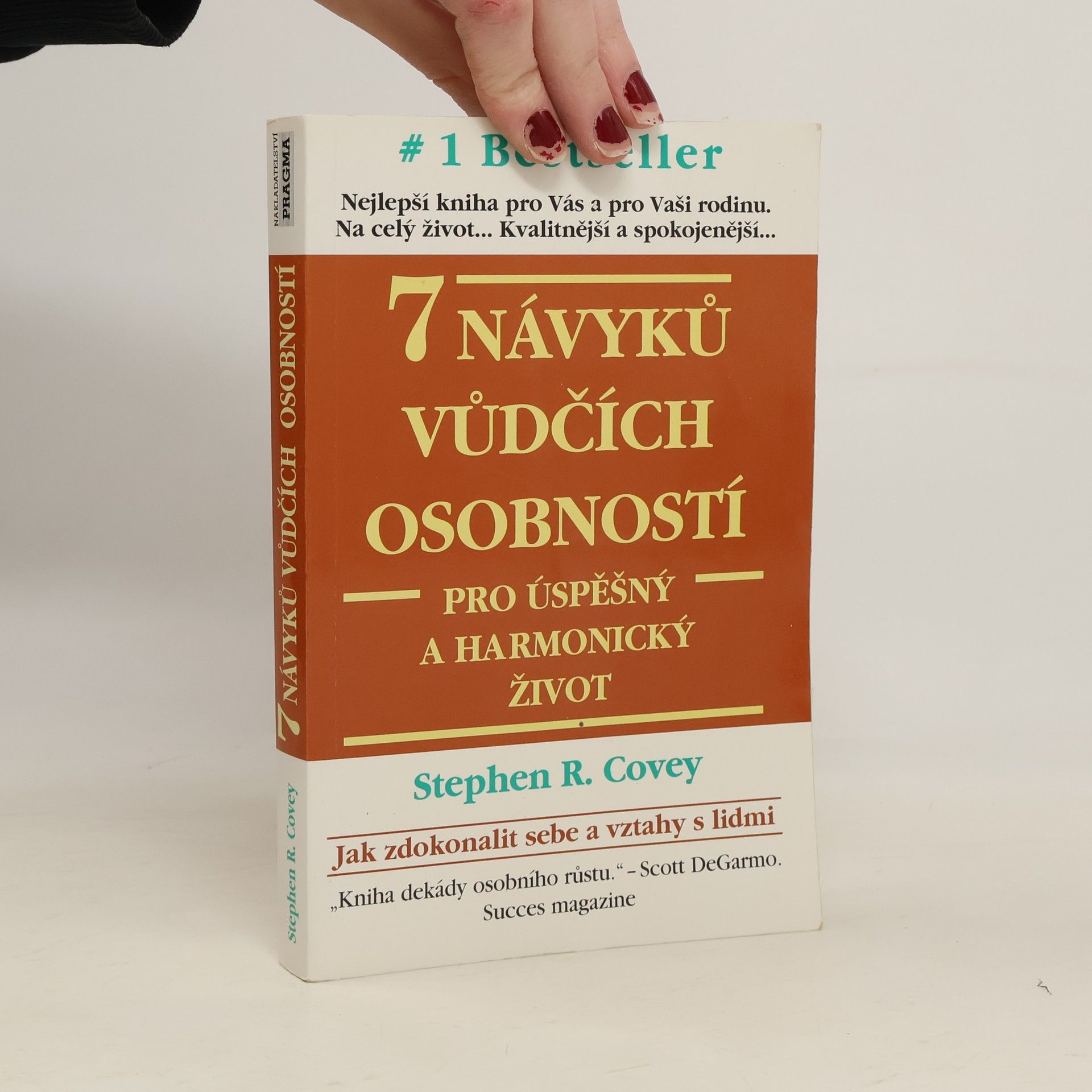 Stephen R. Covey 7 návyků vůdčích osobností pro úspěšný a harmonický život
