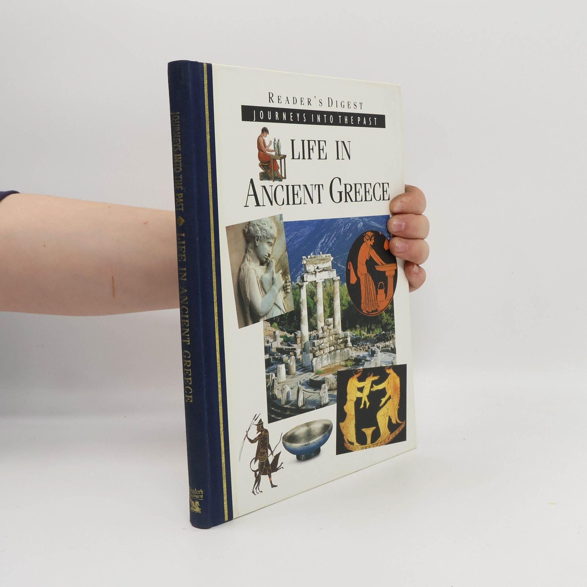 Reader s. Digest Association Journeys into the Past: Life in Ancient Greece