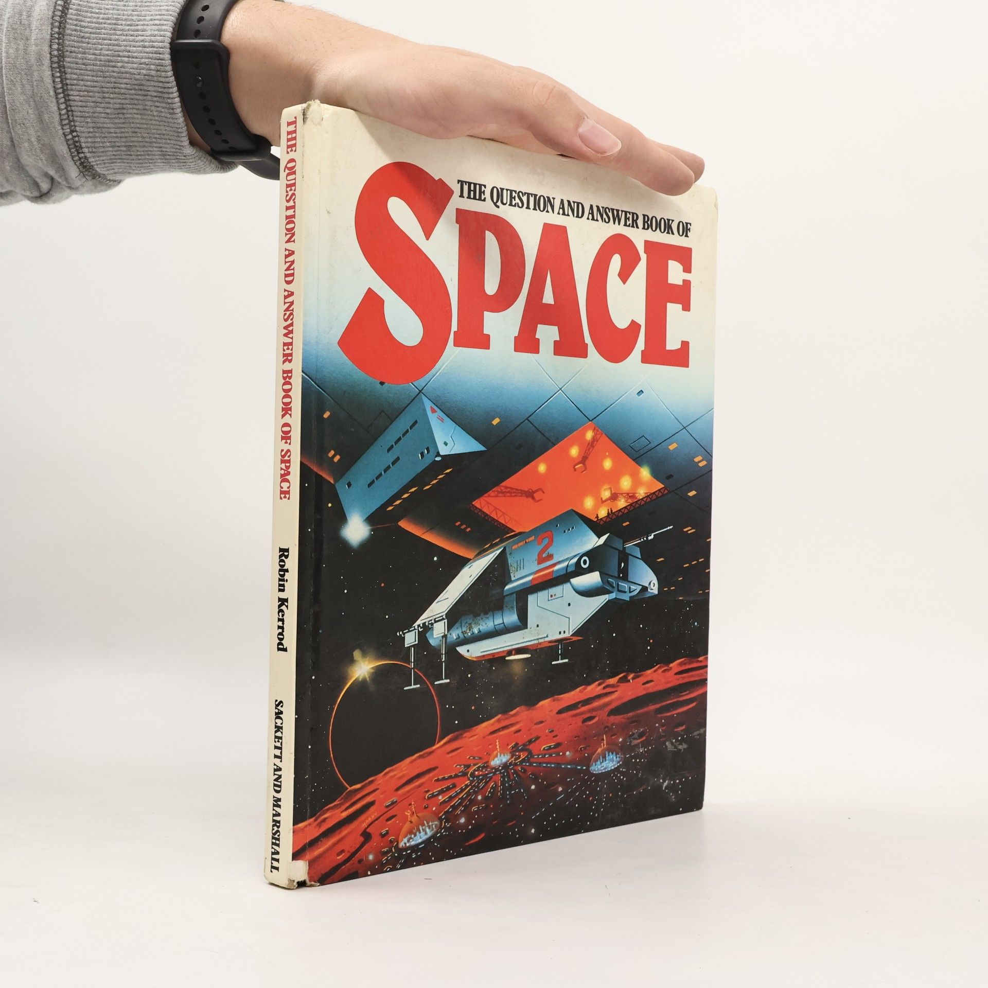 Robin Kerrod The Question and Answer Book of Space