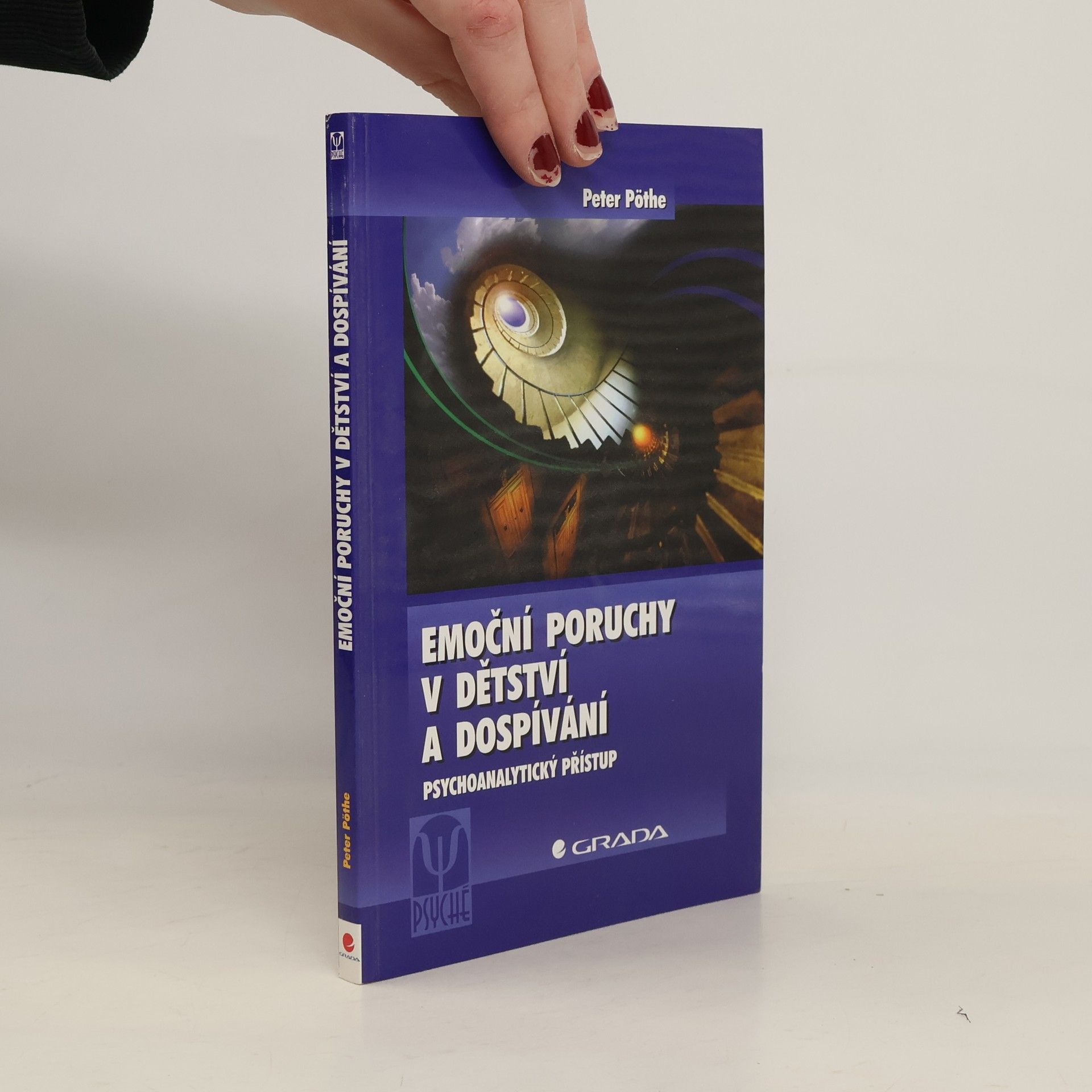 Petr Pöthe Emoční poruchy v dětství a dospívání : psychoanalytický přístup