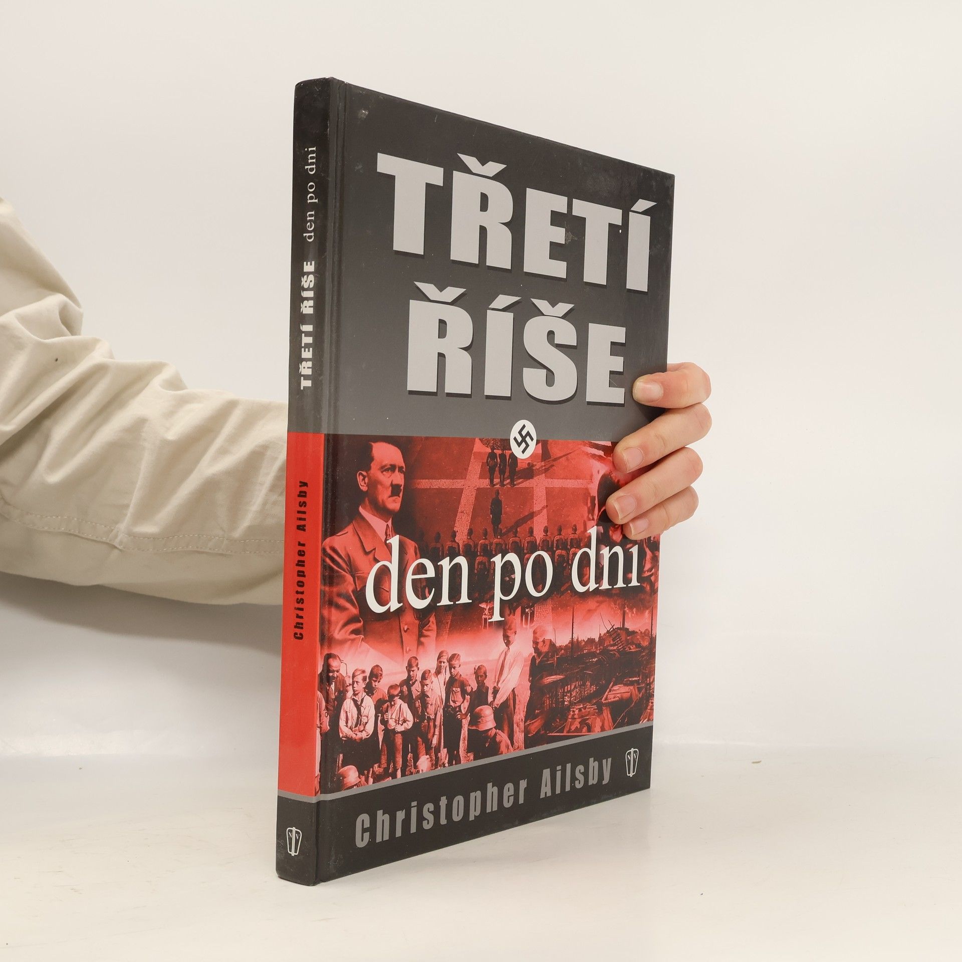 Christopher Ailsby Třetí říše. Den po dni
