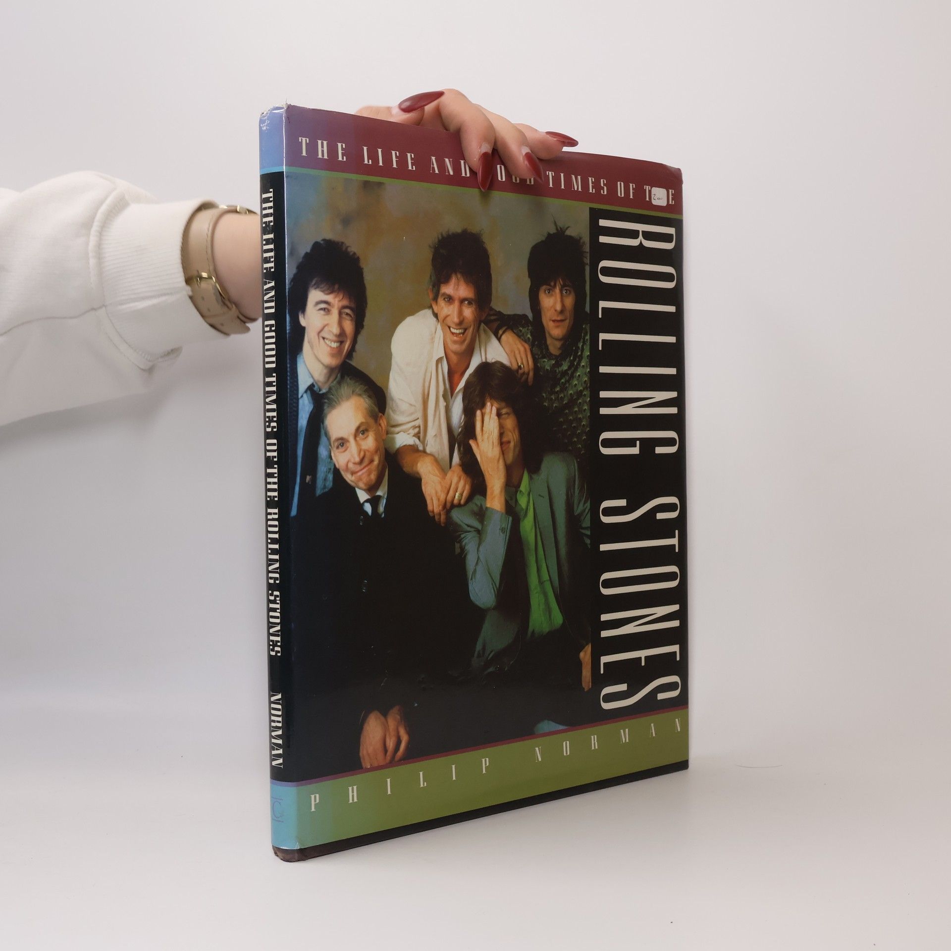 Philip Norman The Life and Good Times of the Rolling Stones