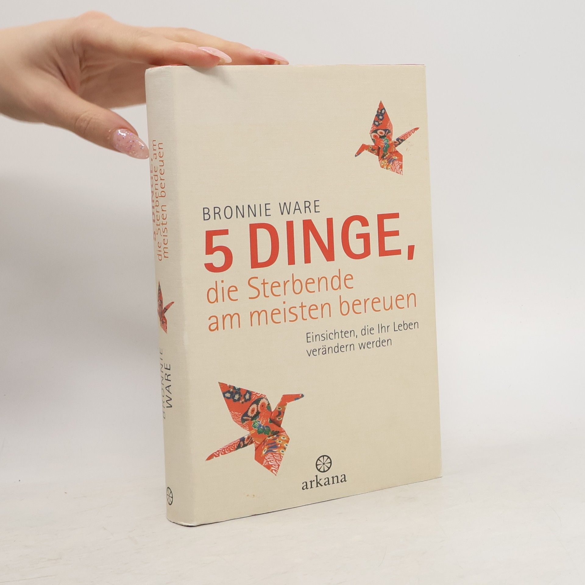Bronnie Ware 5 Dinge, die Sterbende am meisten bereuen