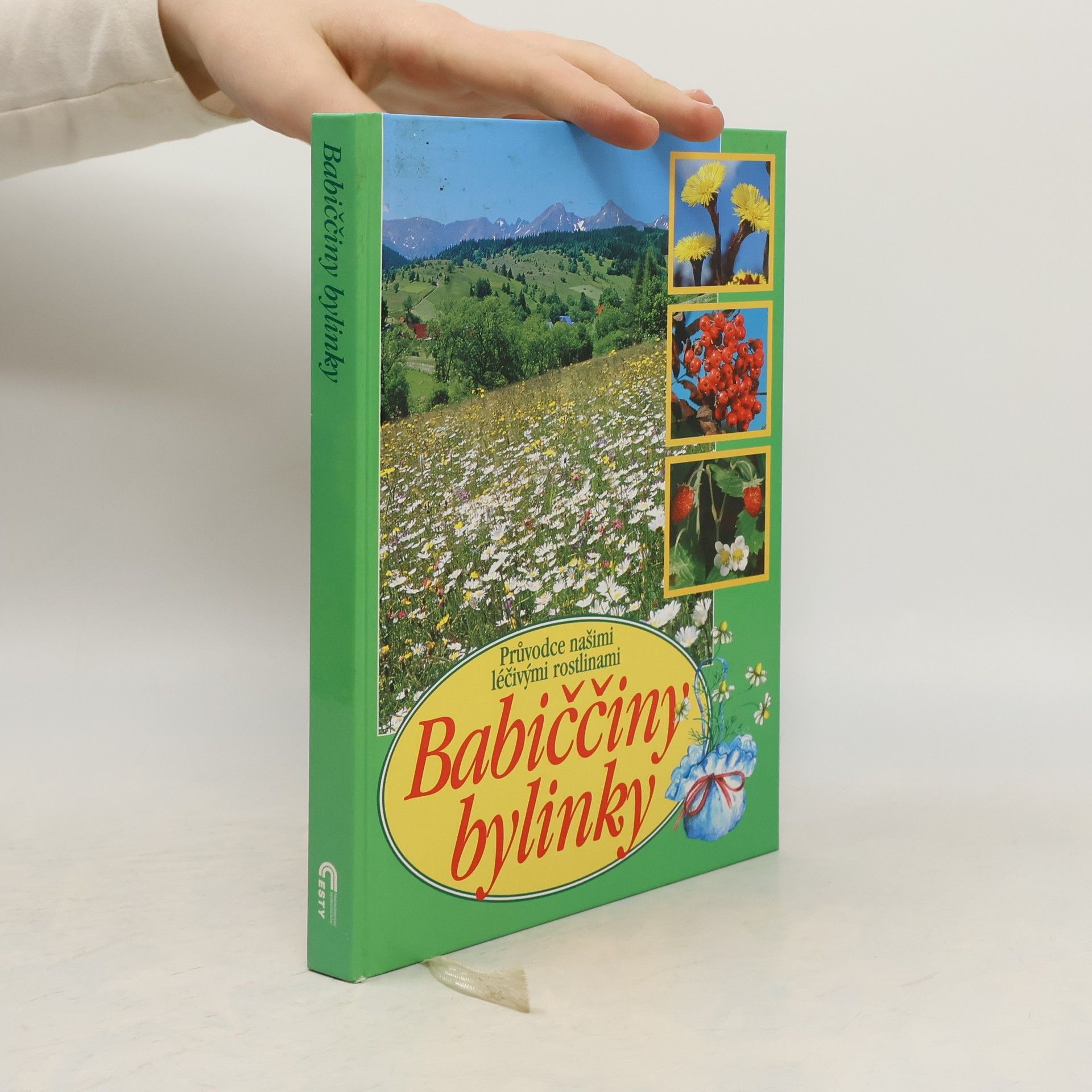 Aurélia Dugas Babiččiny bylinky: Průvodce našimi léčivými rostlinami
