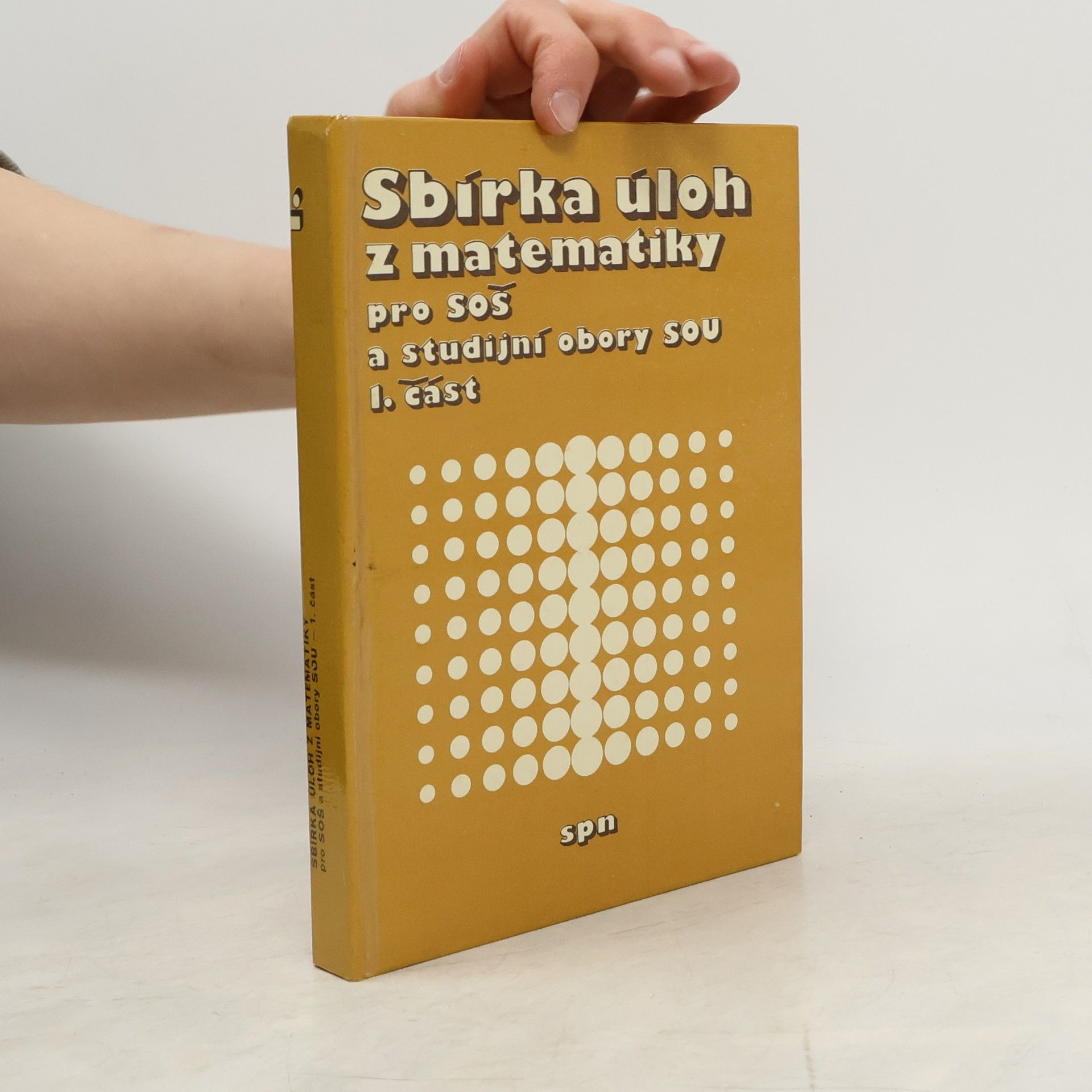 Kolektiv autorů Sbírka úloh z matematiky pro SOŠ a studijní obory SOU 1. část