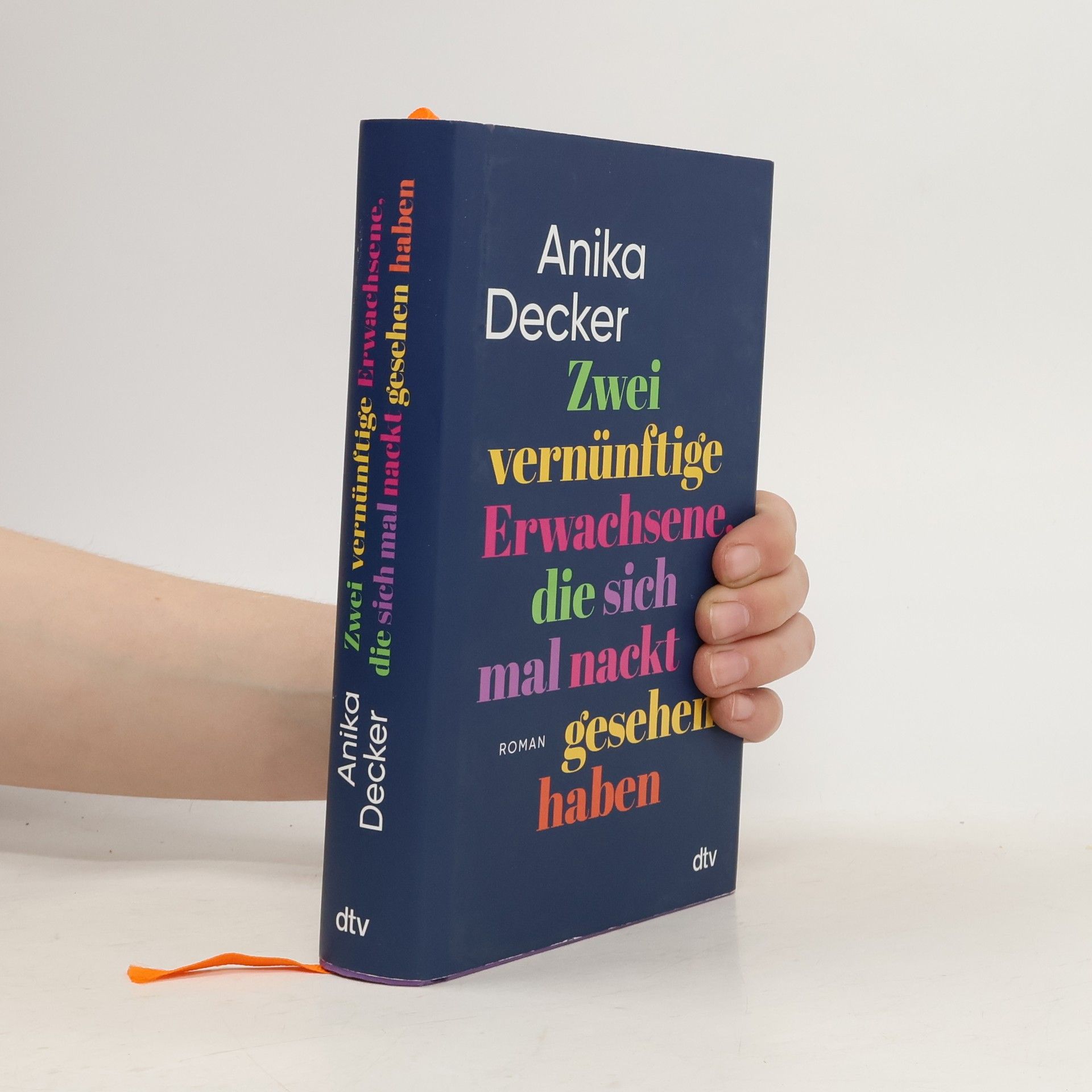 Anika Decker Zwei vernünftige Erwachsene, die sich mal nackt gesehen haben