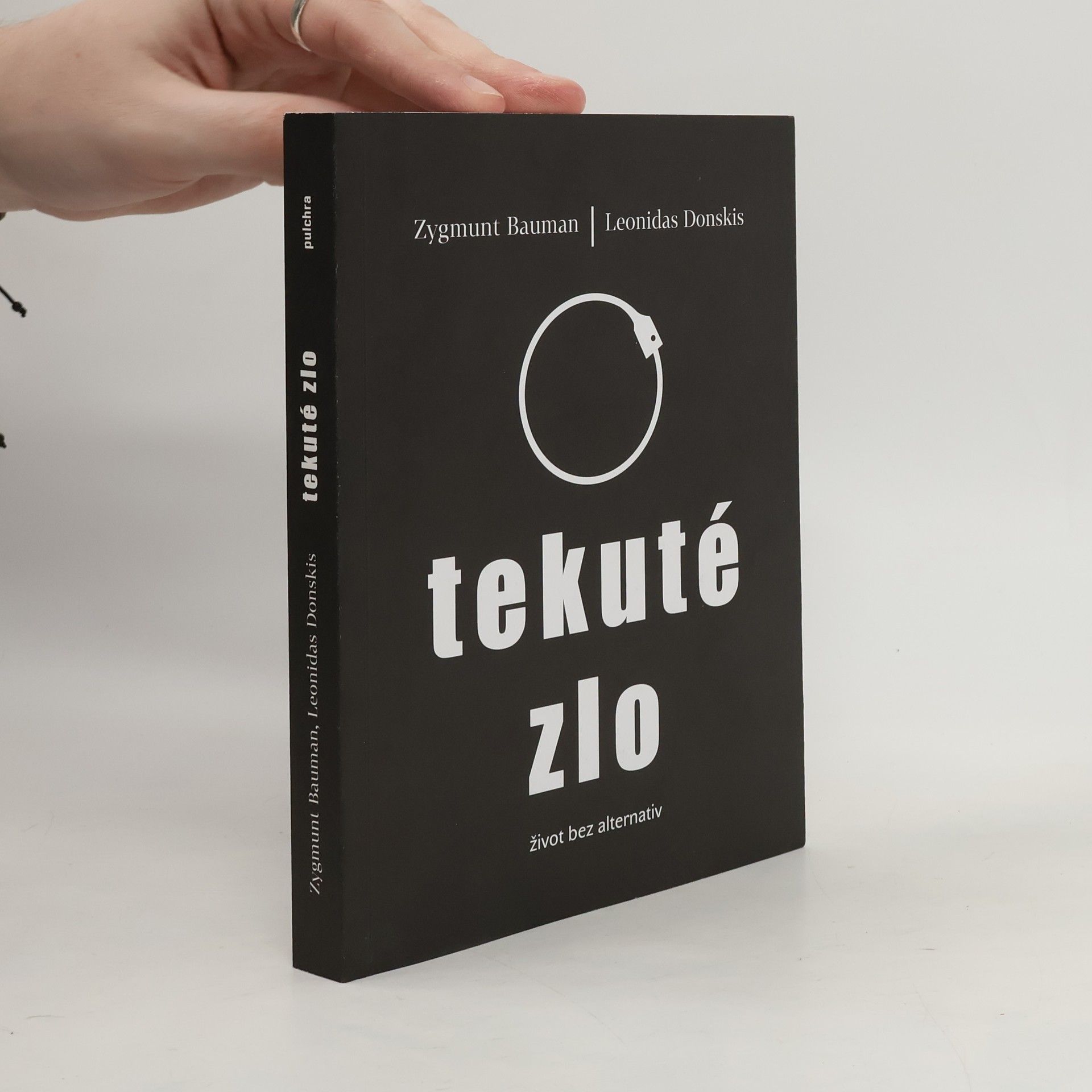 Zygmunt Bauman Tekuté zlo : život bez alternativ