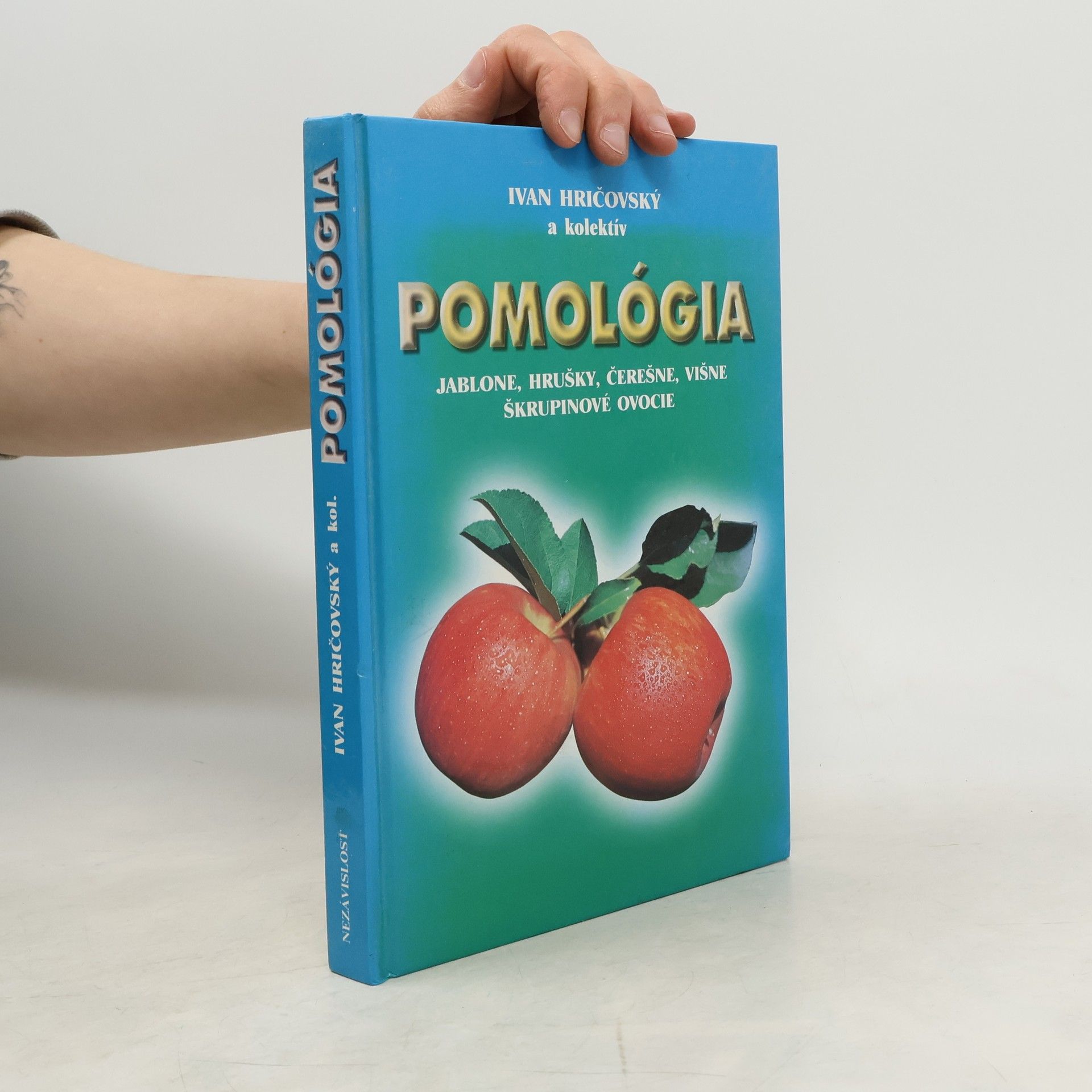 Ivan Hričovský Pomológia - jablone, hrušky, čerešne, višne, škrupinové ovocie