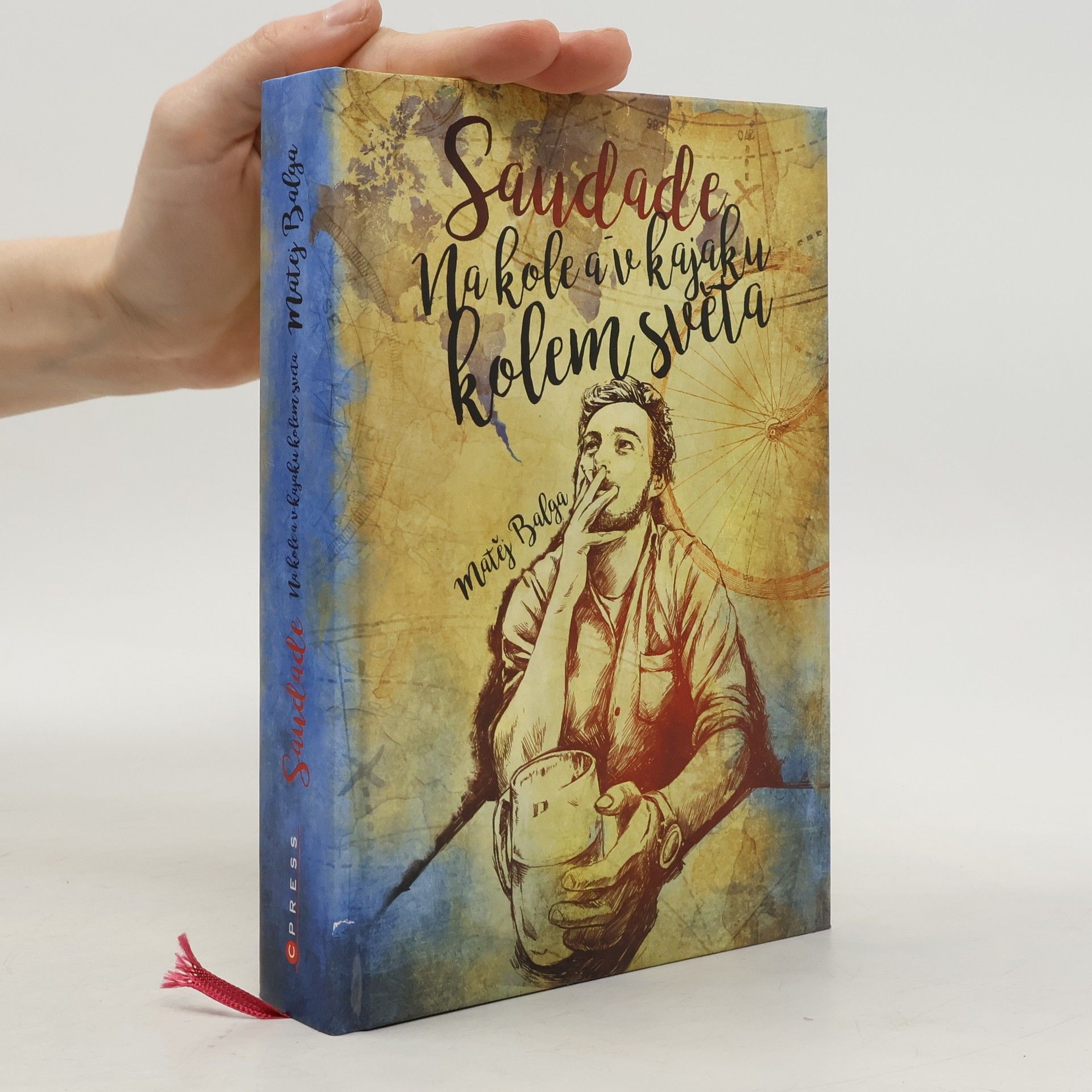 Matěj Balga Saudade. Na kole a v kajaku kolem světa