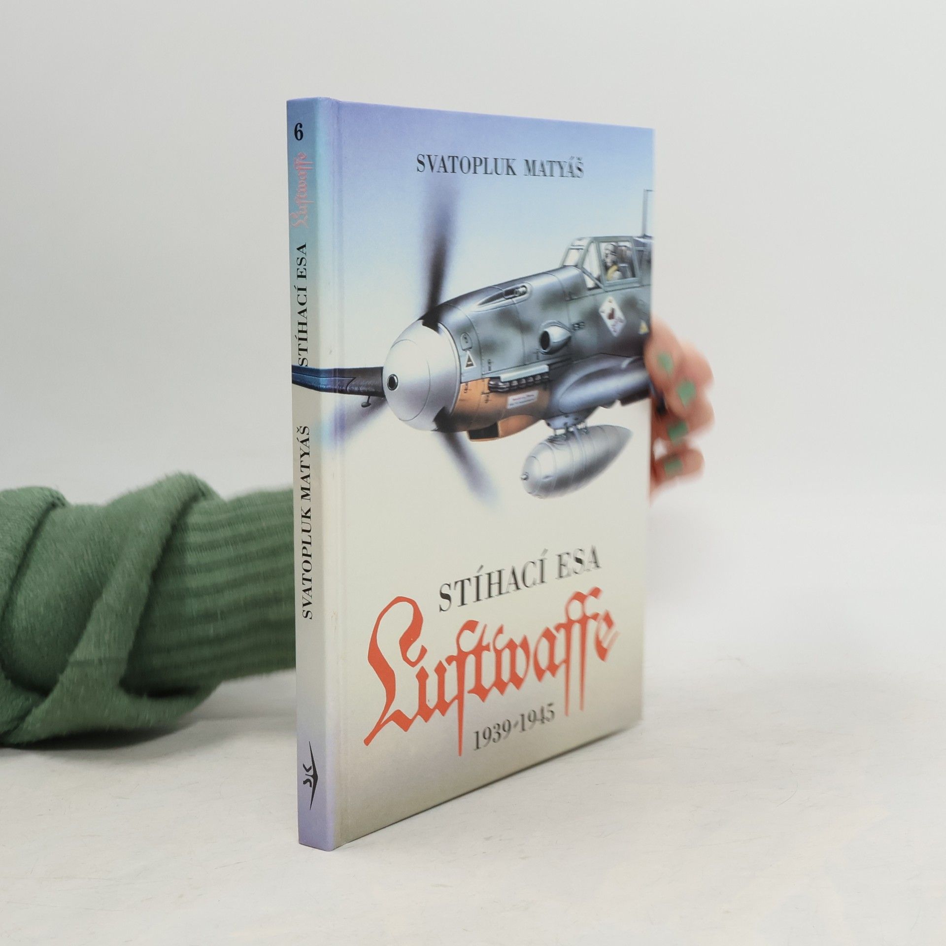 Svatopluk Matyáš Stíhací esa Luftwaffe 1939-1945