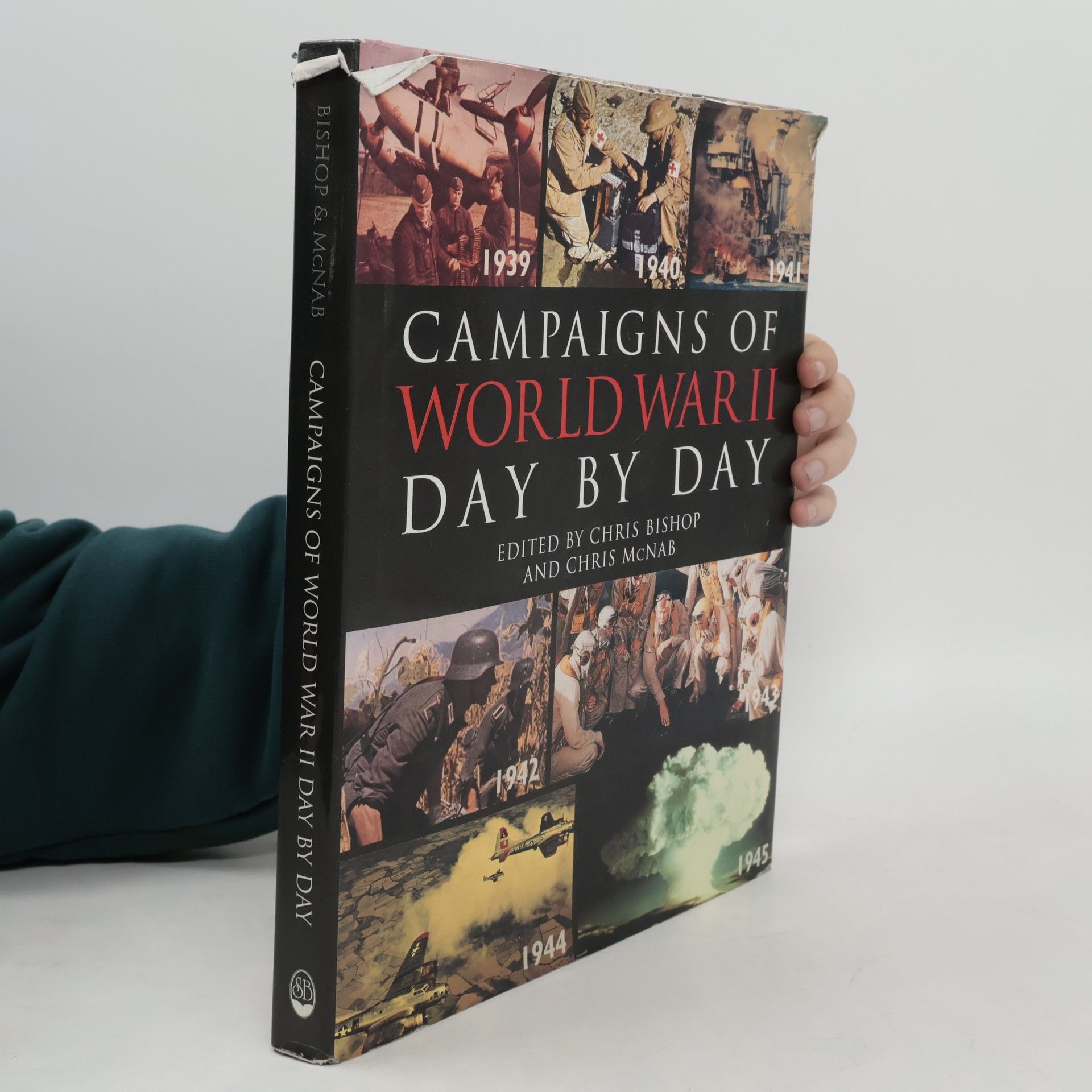 Chris Bishop Campaigns of World War II Day by Day