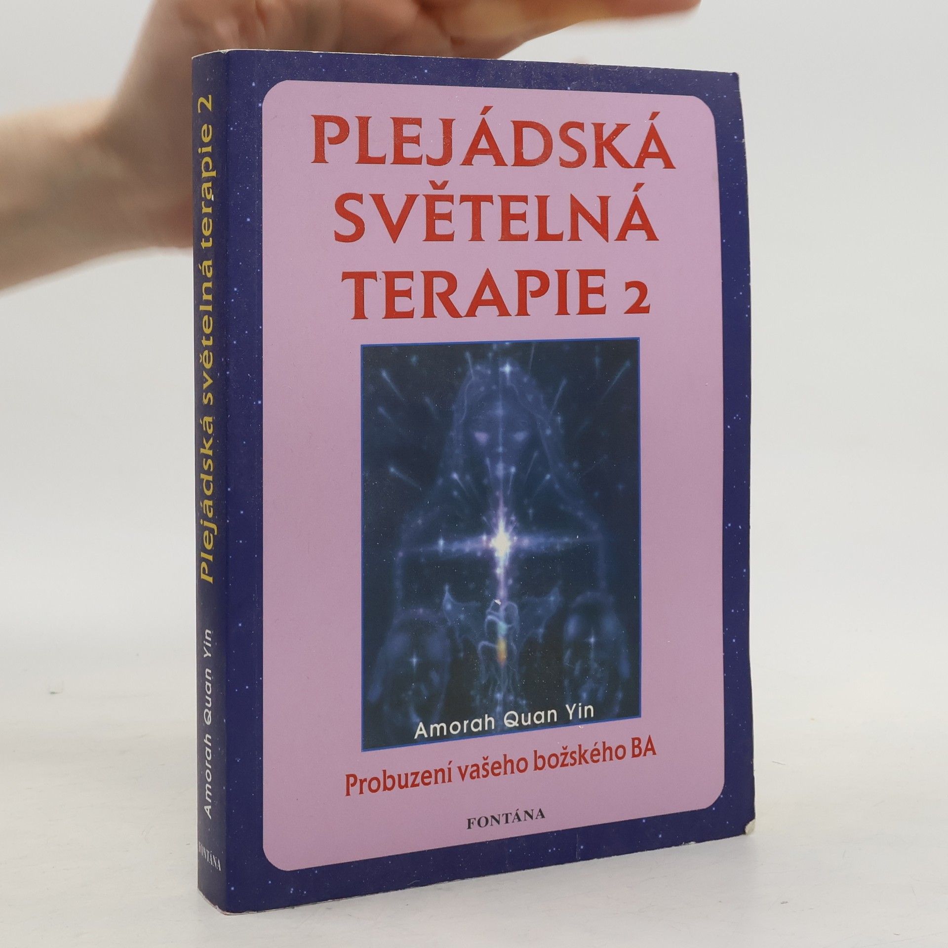 Plejádská světelná terapie 2. Probuzení vašeho božského Ba