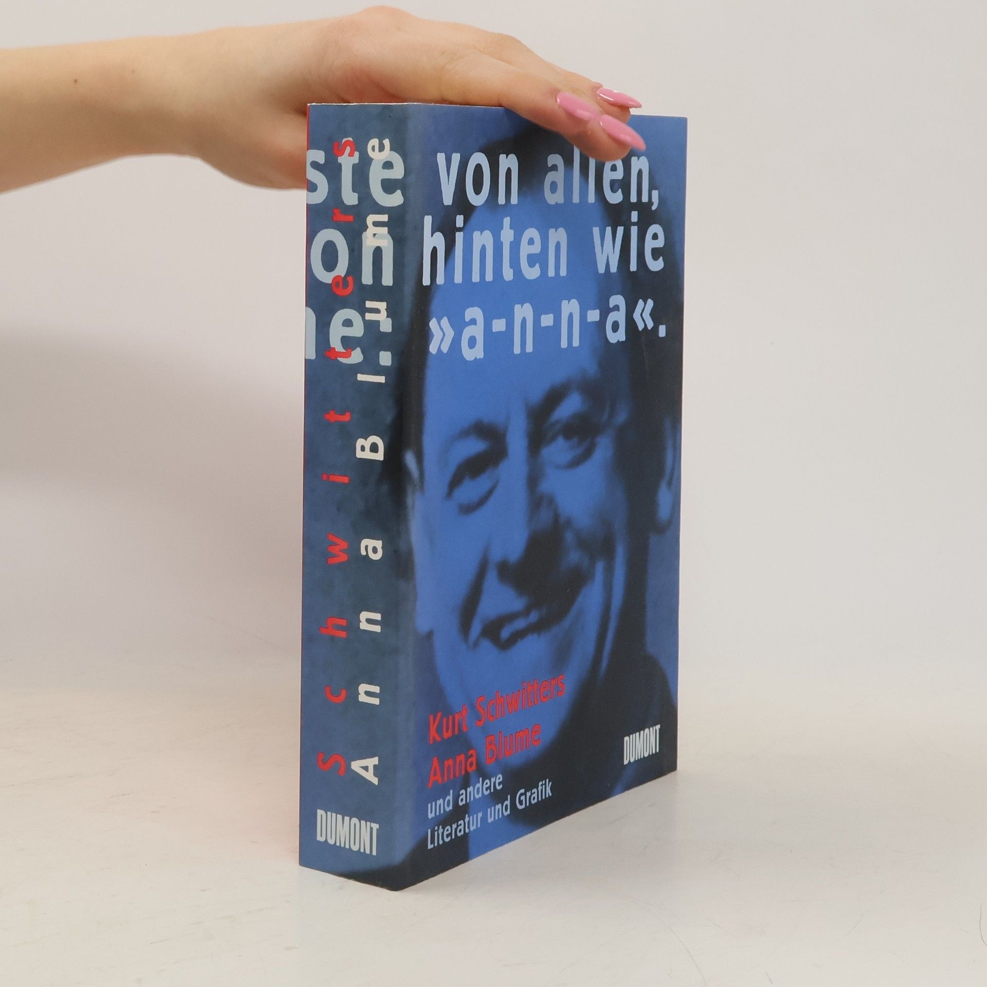 Kurt Schwitters Anna Blume und andere