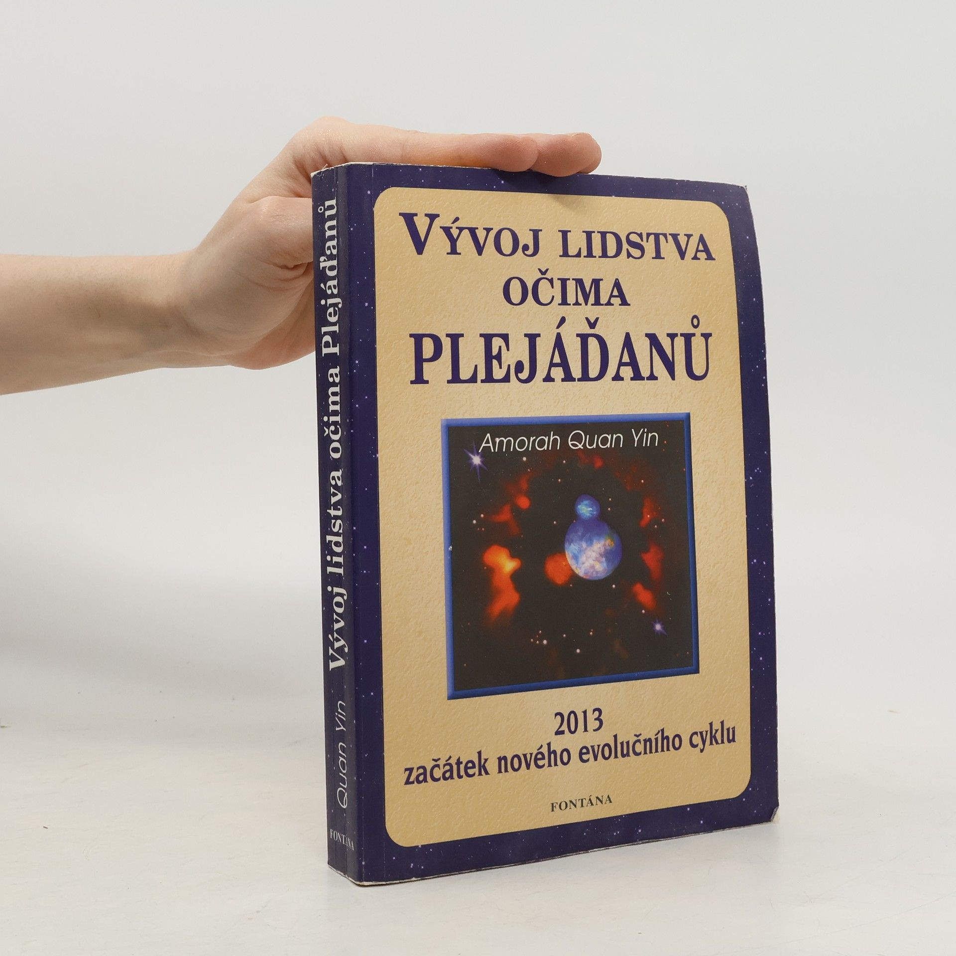 Amorah Quan Yin Vývoj lidstva očima Plejáďanů