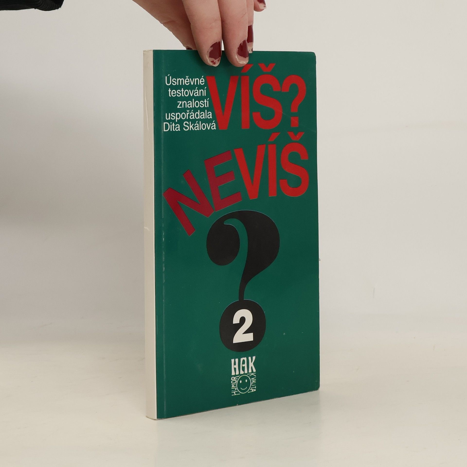 Dita Skálová Víš-nevíš? Úsměvné testování znalostí. 2. díl