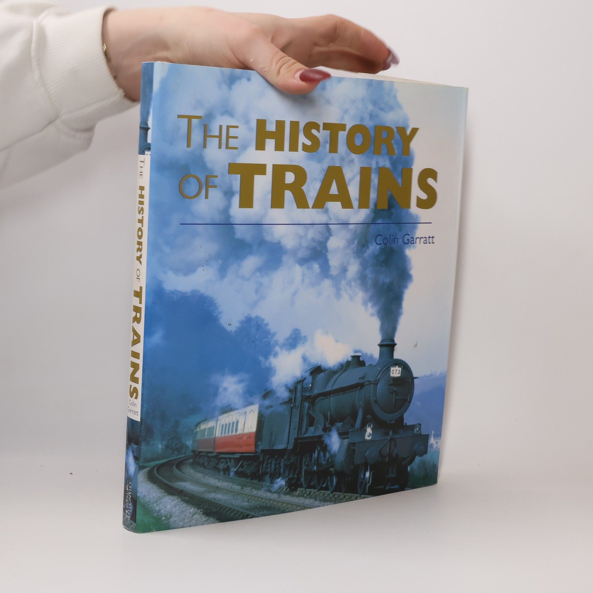 Colin Dennis Garratt The History of Trains