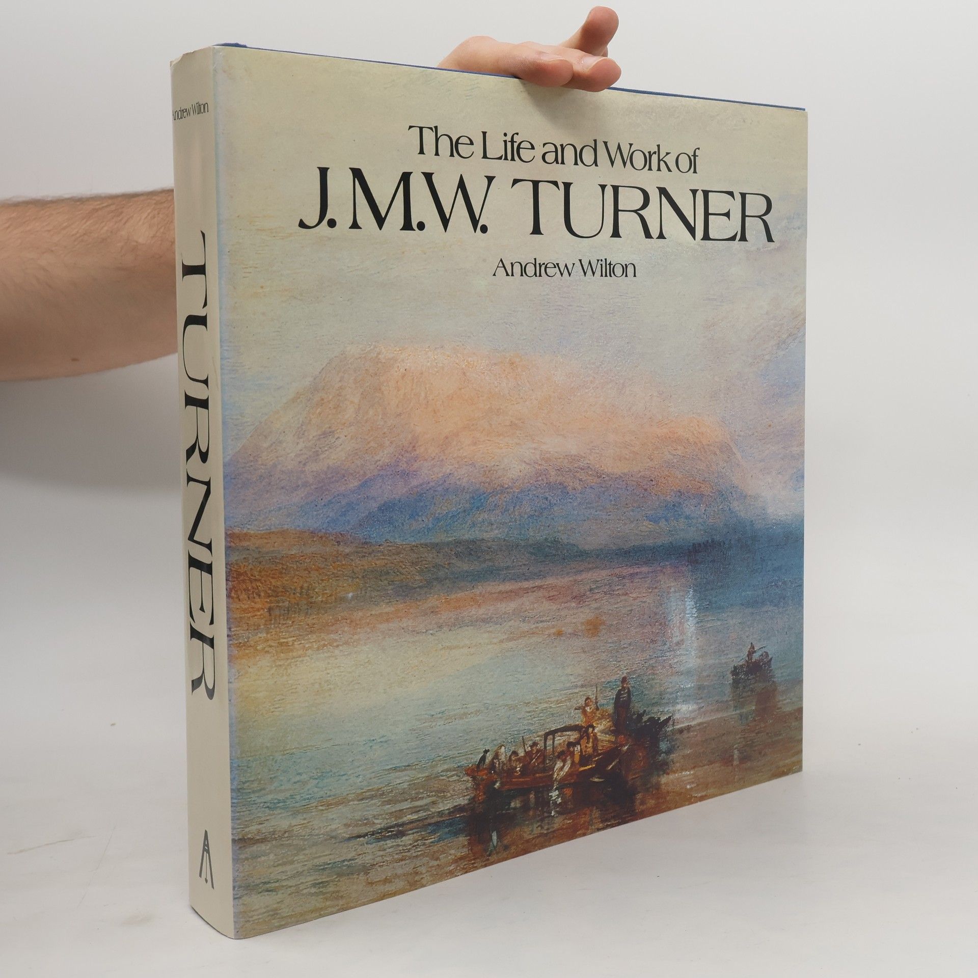 Andrew Wilton The Life and Work of J.M.W. Turner