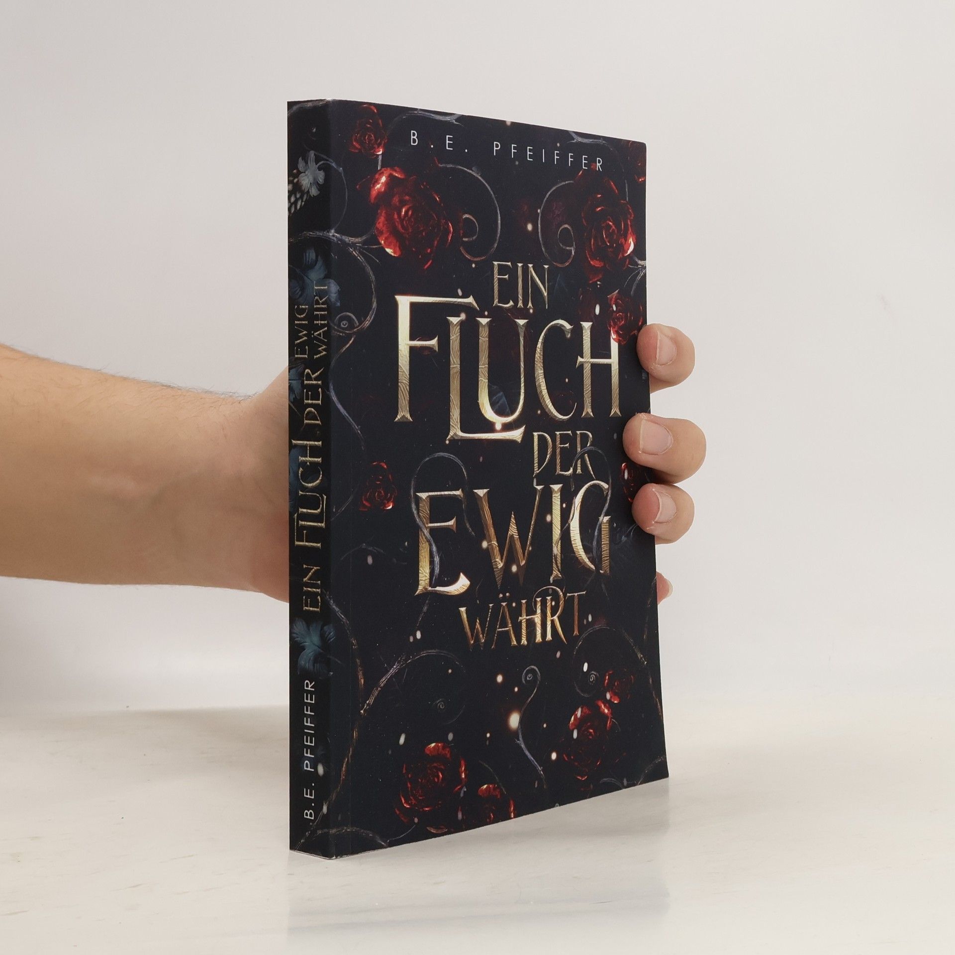 B. E. Pfeiffer Ein Fluch der ewig währt. Sinnlicher Romantasy Einzelband mit dem Herrn der Hölle persönlich