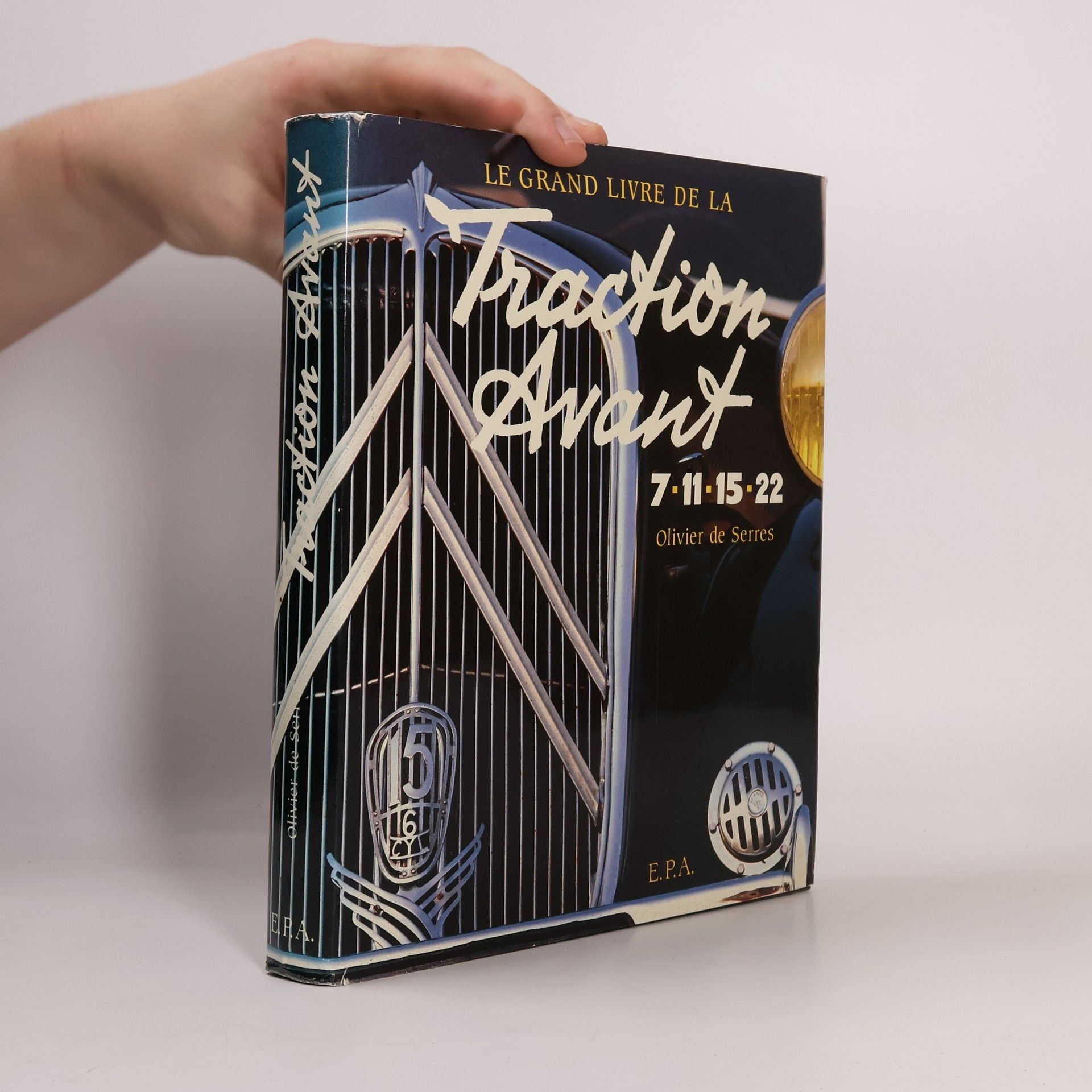 Olivier De Serres Le grand livre de la Traction Avant