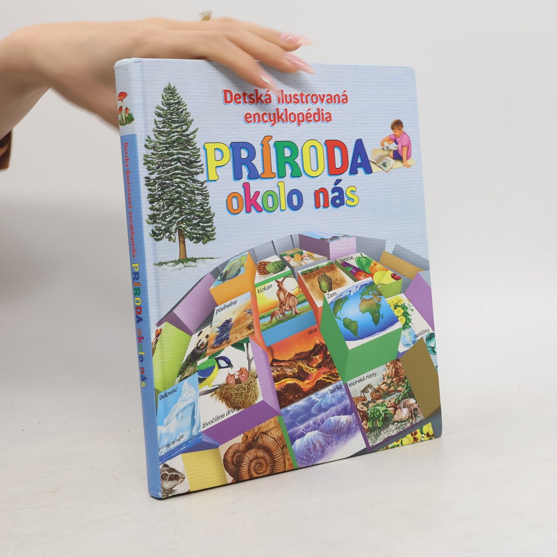 Eloísa Cancio Barón Príroda okolo nás : detská ilustrovaná encyklopédia