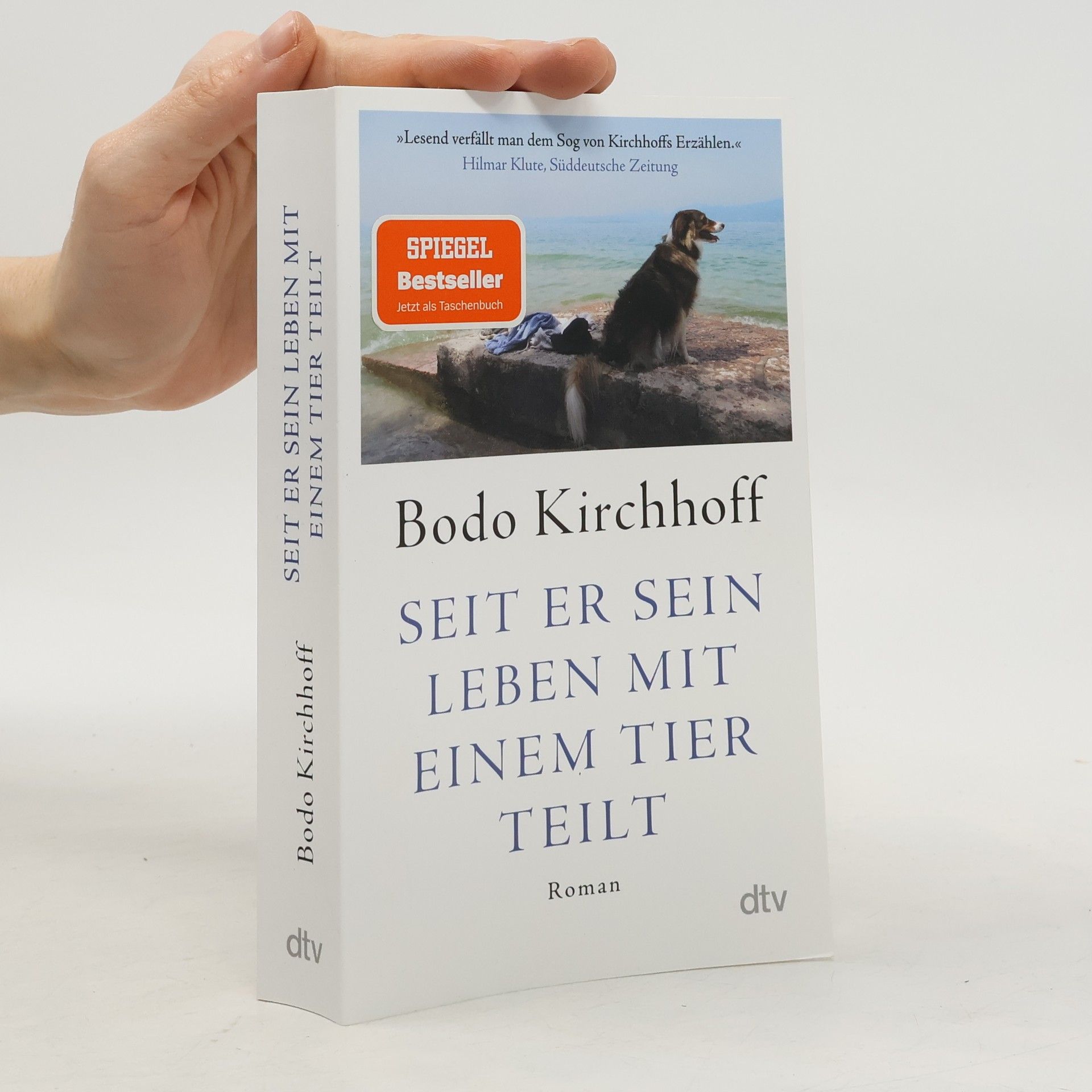 Bodo Kirchhoff Seit er sein Leben mit einem Tier teilt