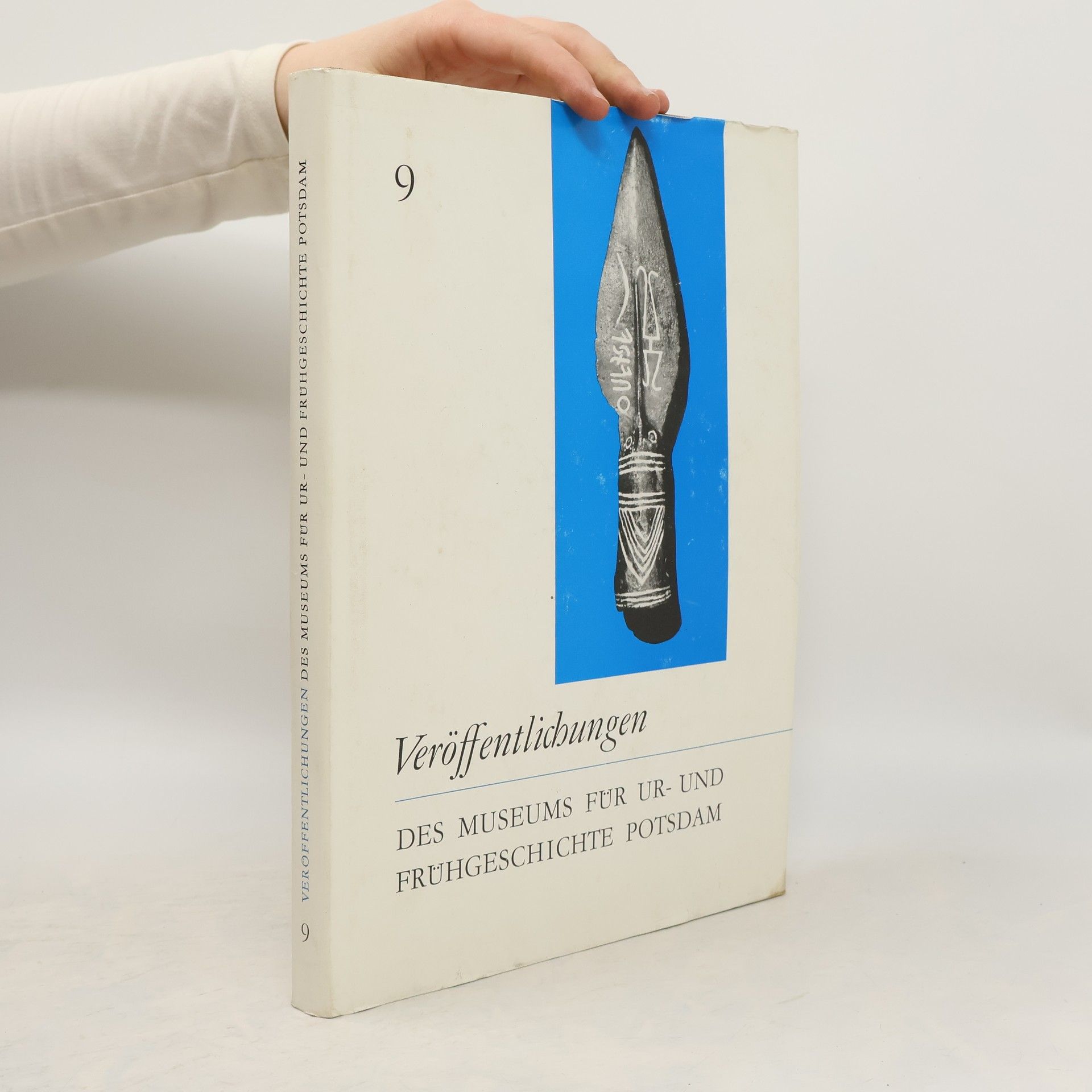 Kolektiv autorů Veröffentlichungen des Museums für Ur- und Frühgeschichte Potsdam 9