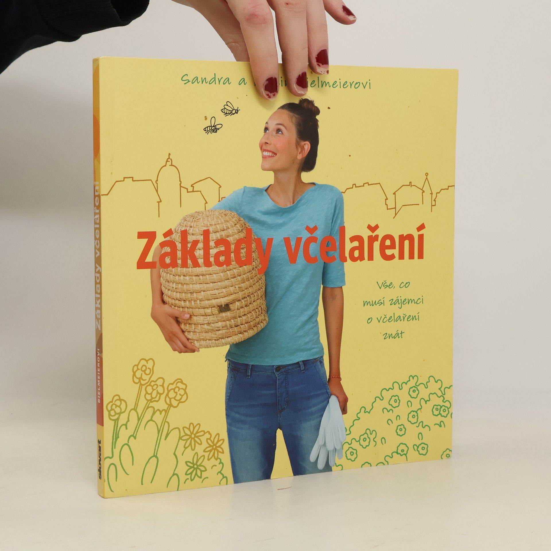 Sandra Bielmeier Základy včelaření - Vše, co musí zájemci o včelaření znát