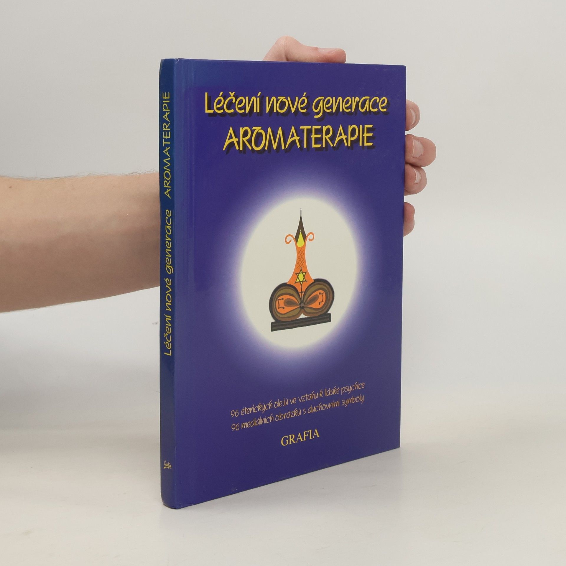 Marta Zavřelová Aromaterapie: Léčení nové generace