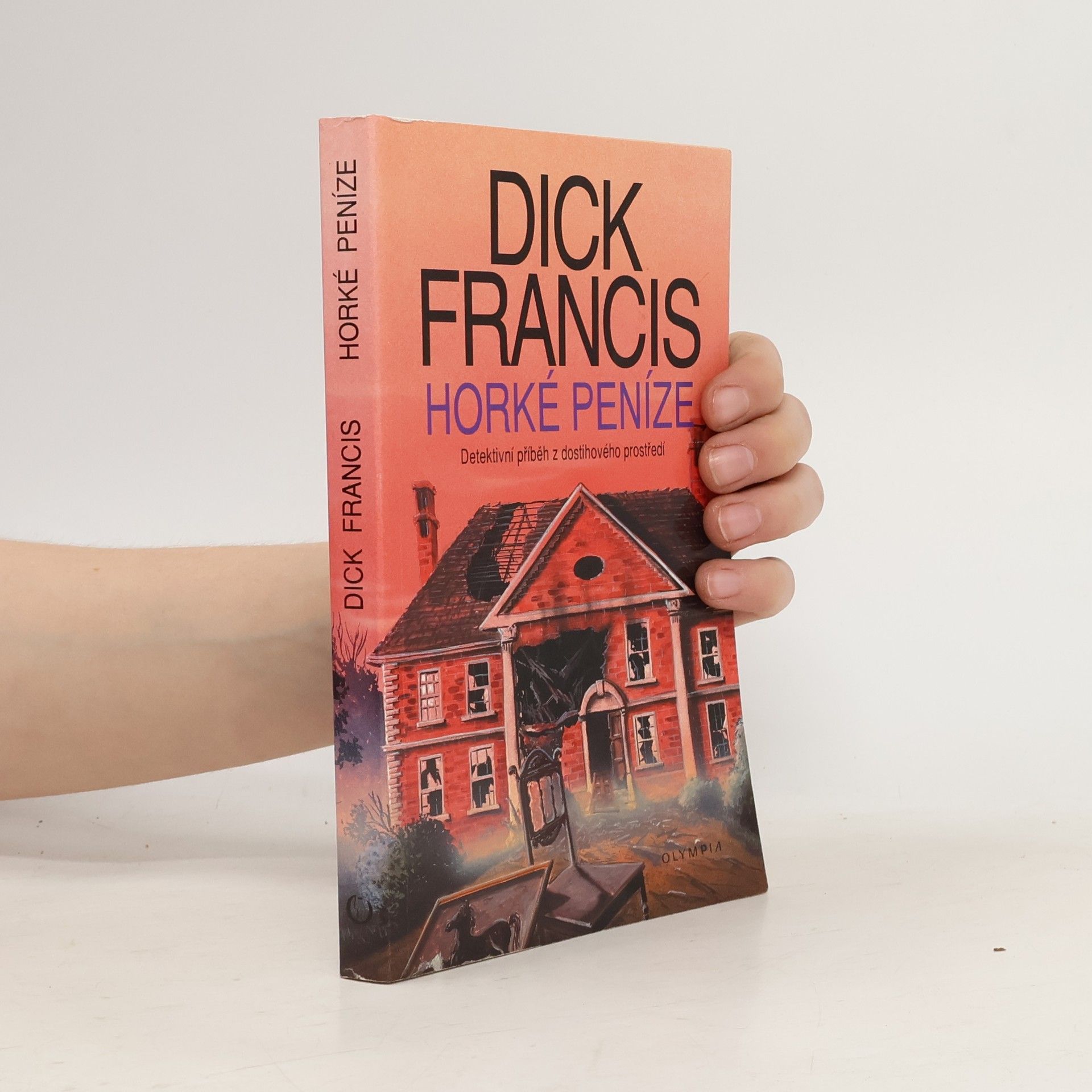 Dick Francis Horké peníze