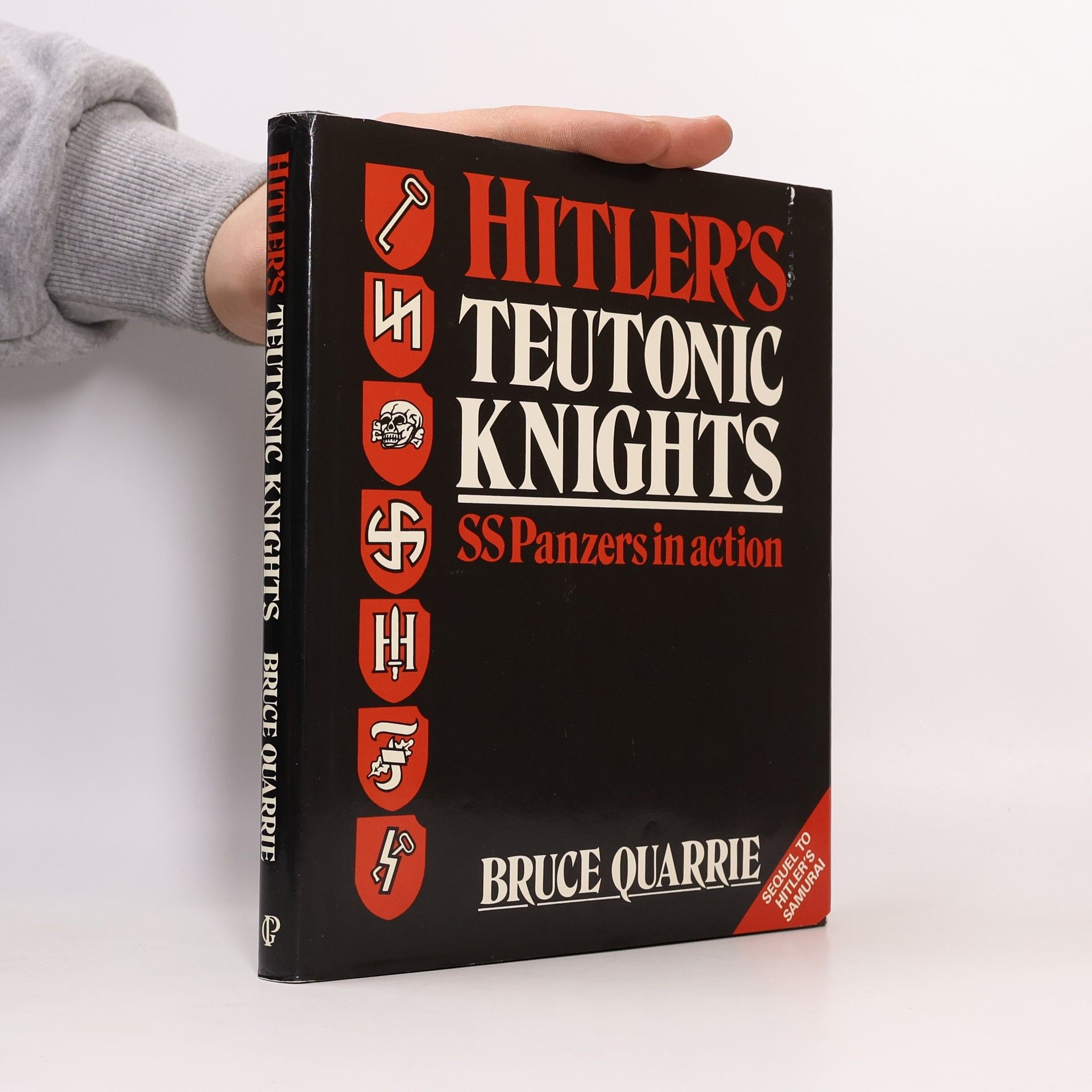 Quarrie Bruce Hitler's Teutonic Knights. SS Panzers in Action