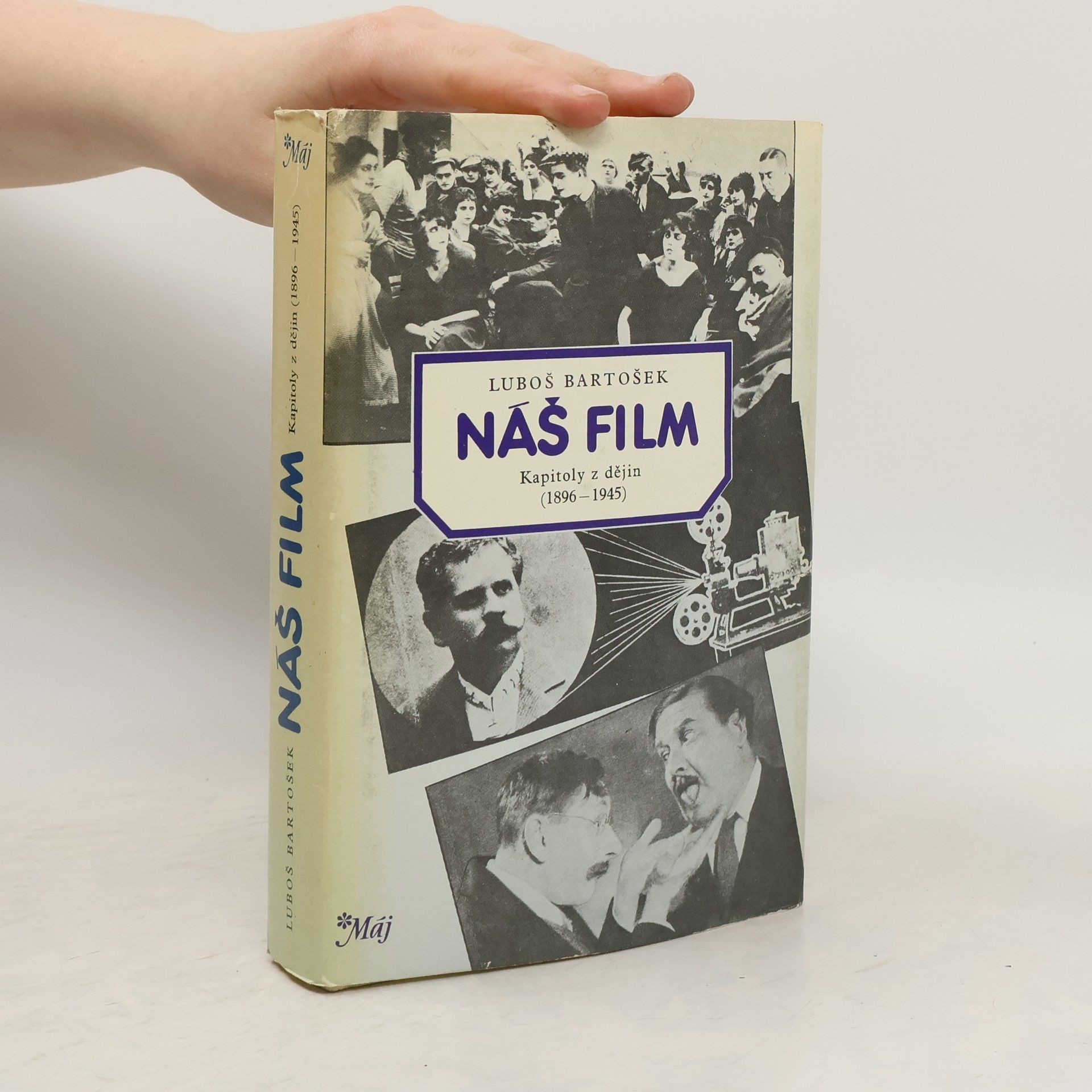 Luboš Bartošek Náš film. Kapitoly z dějiny 1896-1945