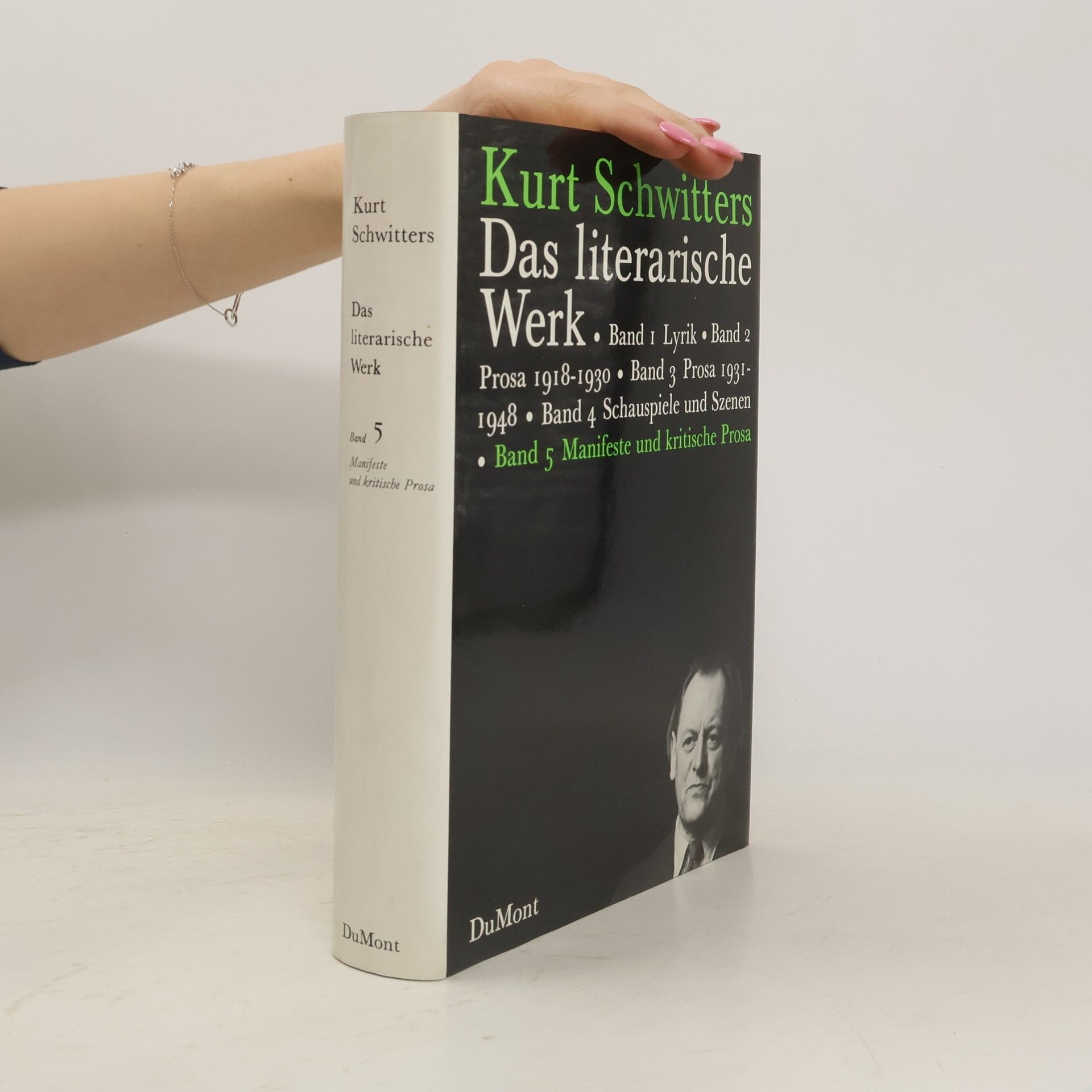 Kurt Schwitters Das literarische Werk, in 5 Bdn., Bd.5, Manifeste und kritische Prosa