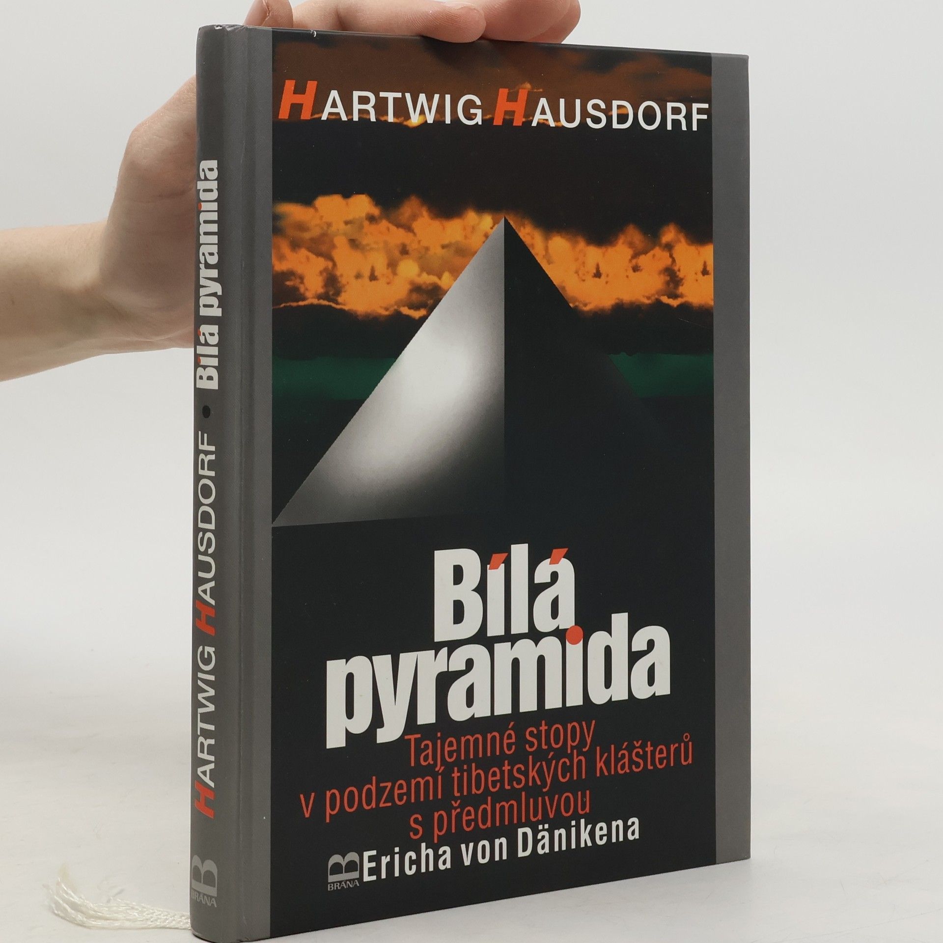 Hartwig Hausdorf Bílá pyramida : tajemné stopy v podzemí tibetských klášterů