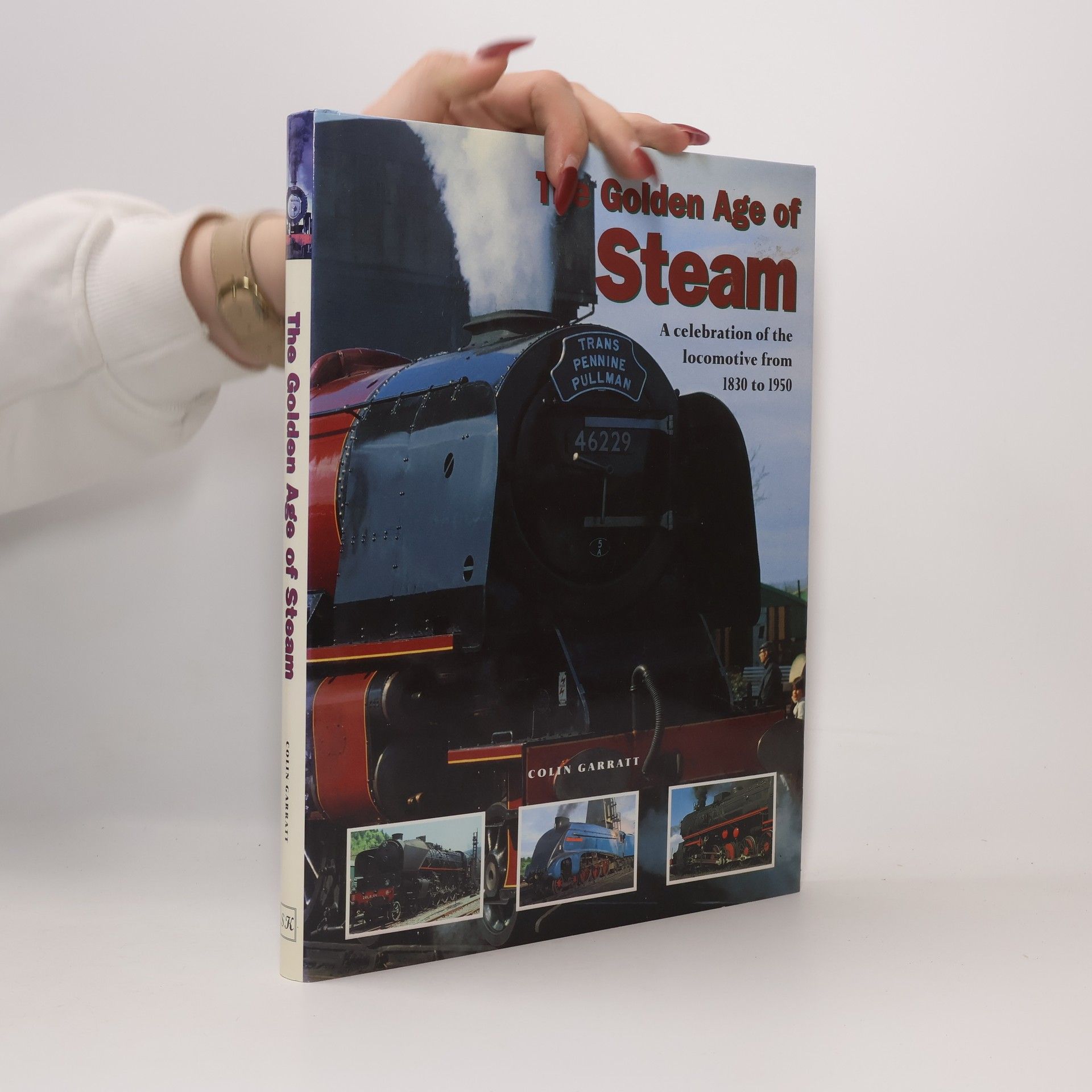 Colin Garratt The Golden Age of Steam