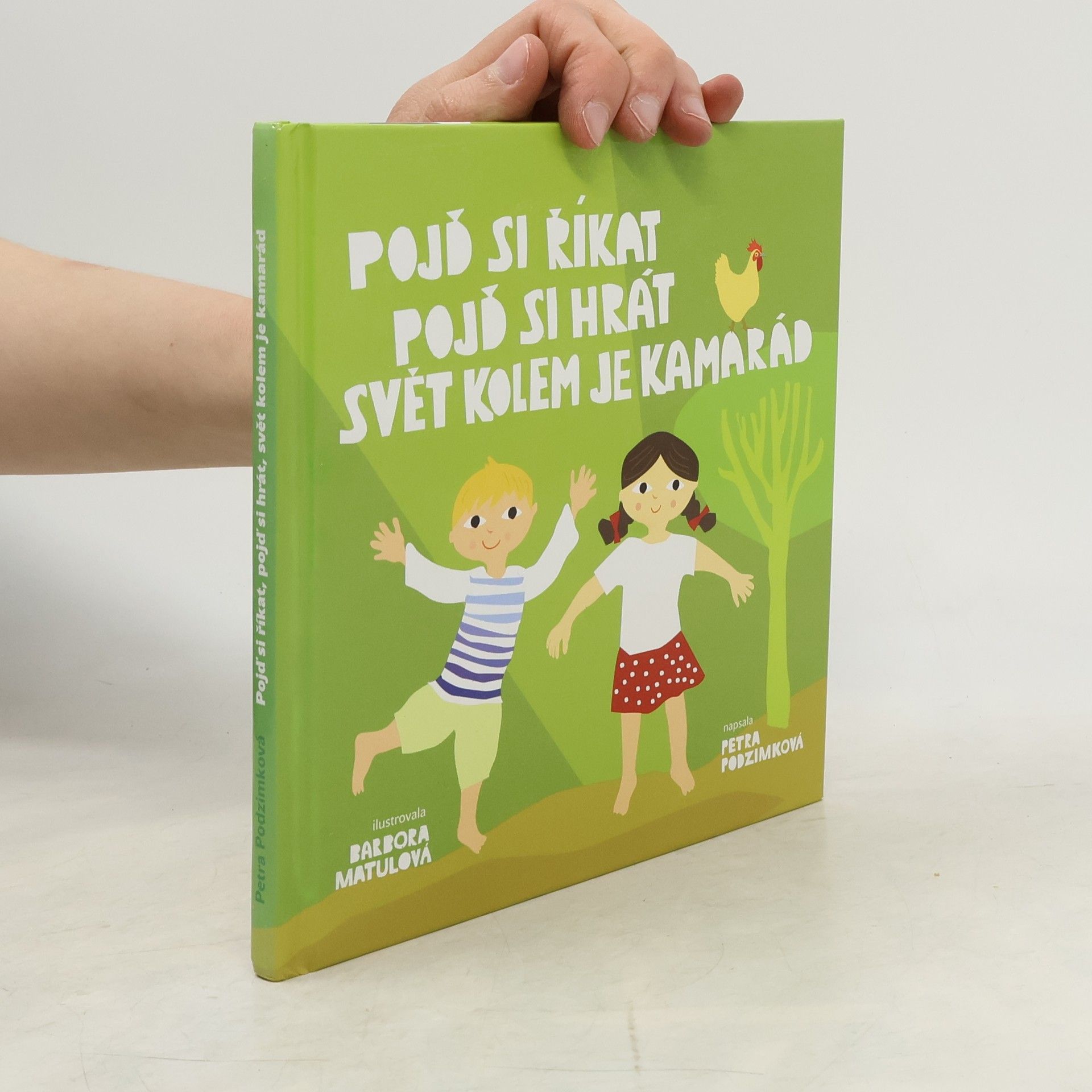 Petra Podzimková Pojď si říkat, pojď si hrát, svět kolem je kamarád