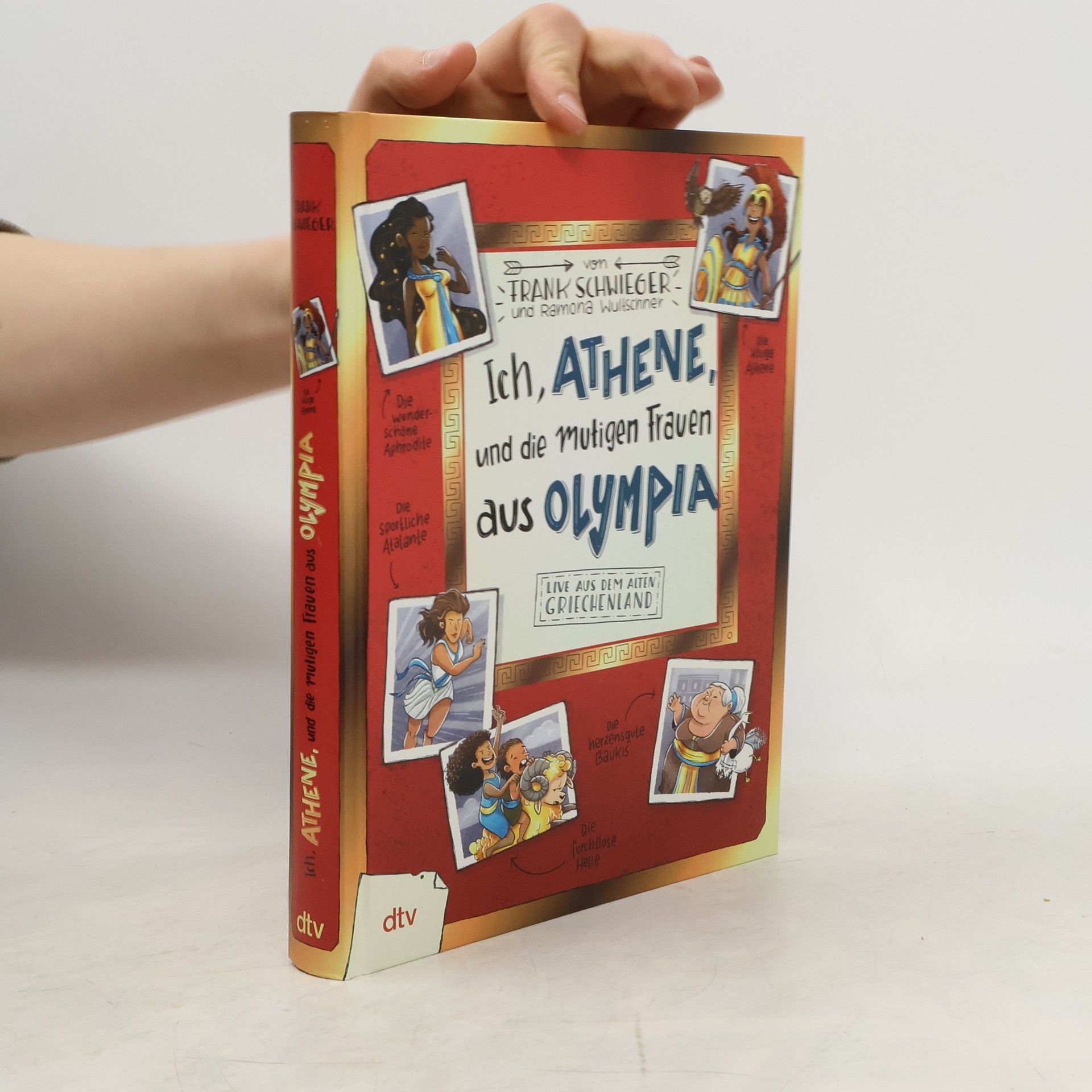 Frank Schwieger Ich, Athene, und die mutigen Frauen aus Olympia