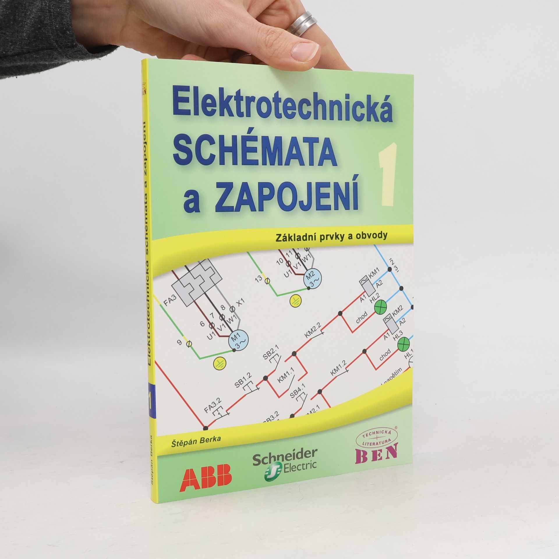 Štěpán Berka Elektrotechnická schémata a zapojení. 1, Základní prvky a obvody