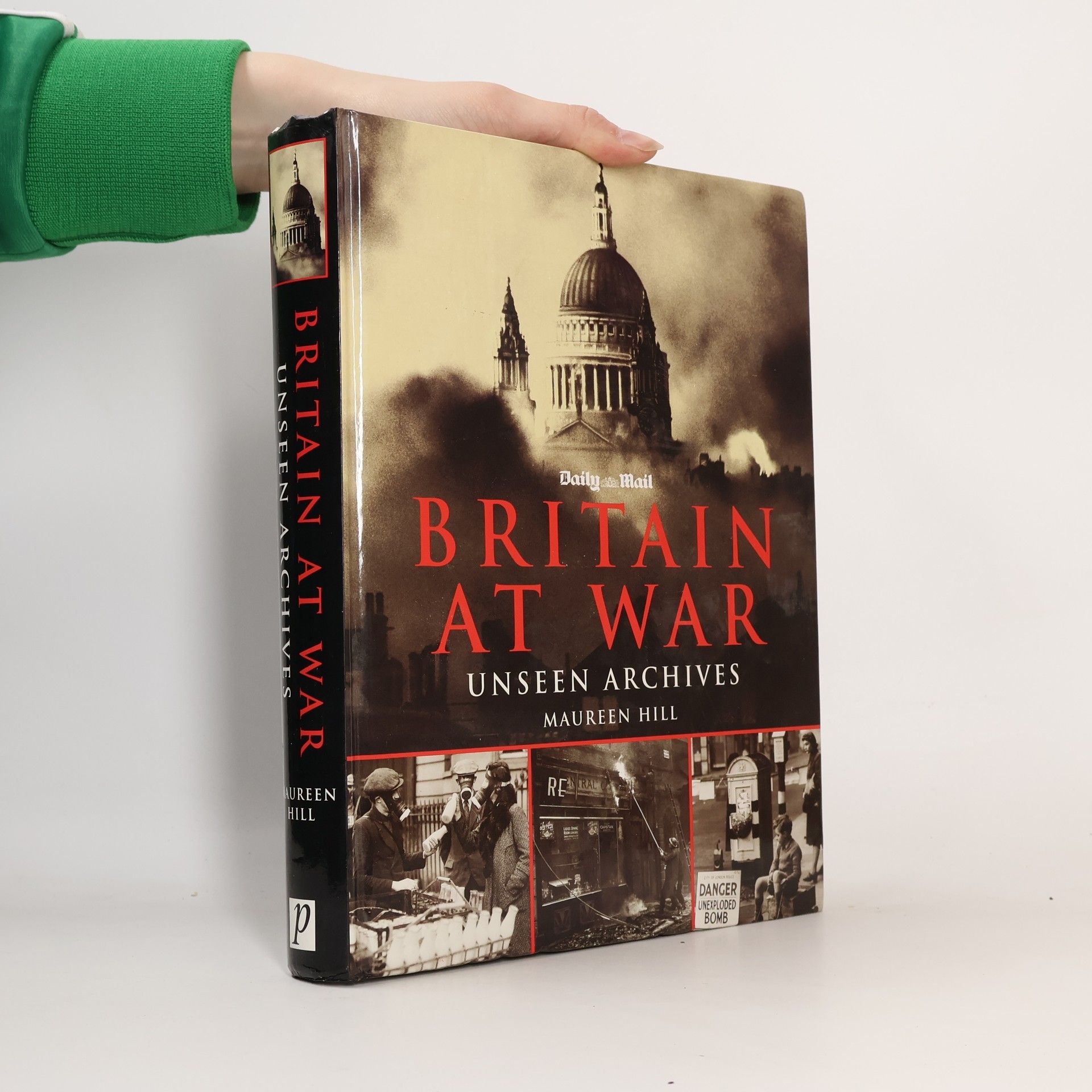 Maureen Hill Britain at war: unseen archives