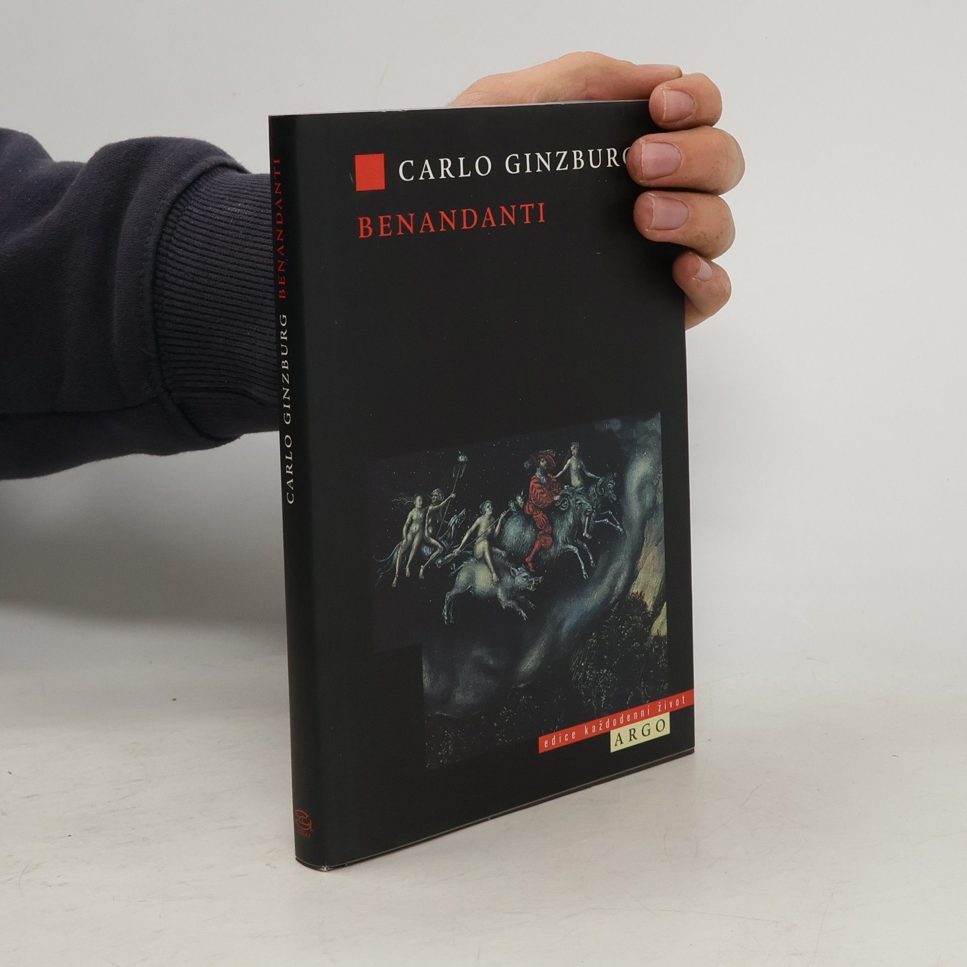 Carlo Ginzburg Benandanti : čarodějnictví a venkovské kulty v 16. a 17. století